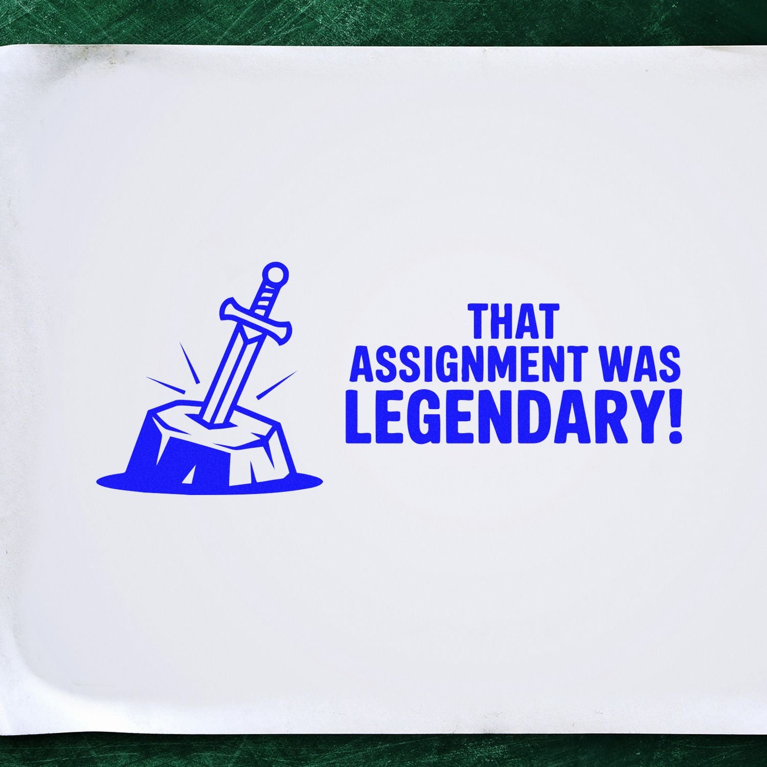 Rubber stamp design with sword in stone and the phrase That assignment was legendary! for teacher grading.