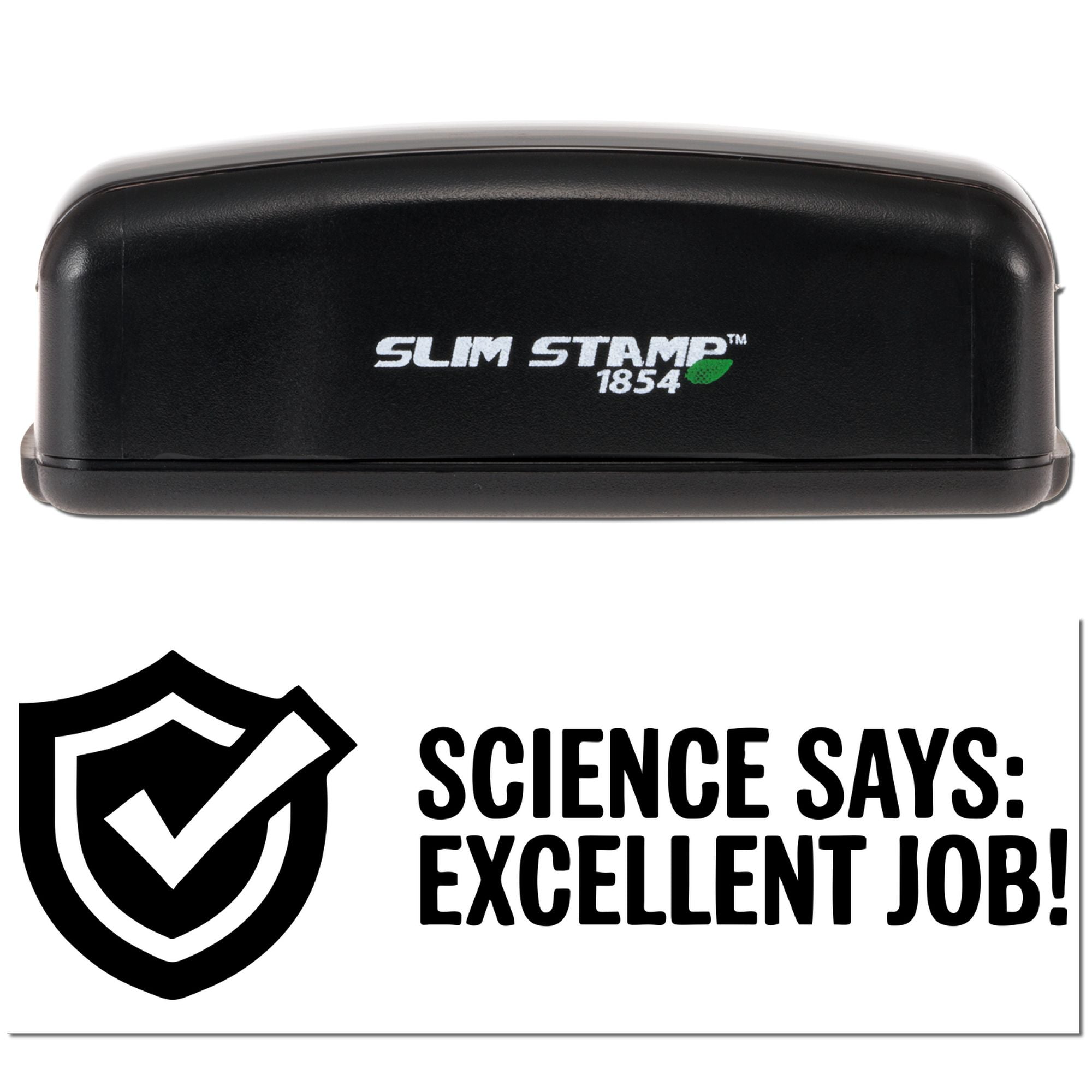 Slim Stamp 1854 self-inking rubber stamp with Science Says: Excellent Job! reward message for teachers and grading.