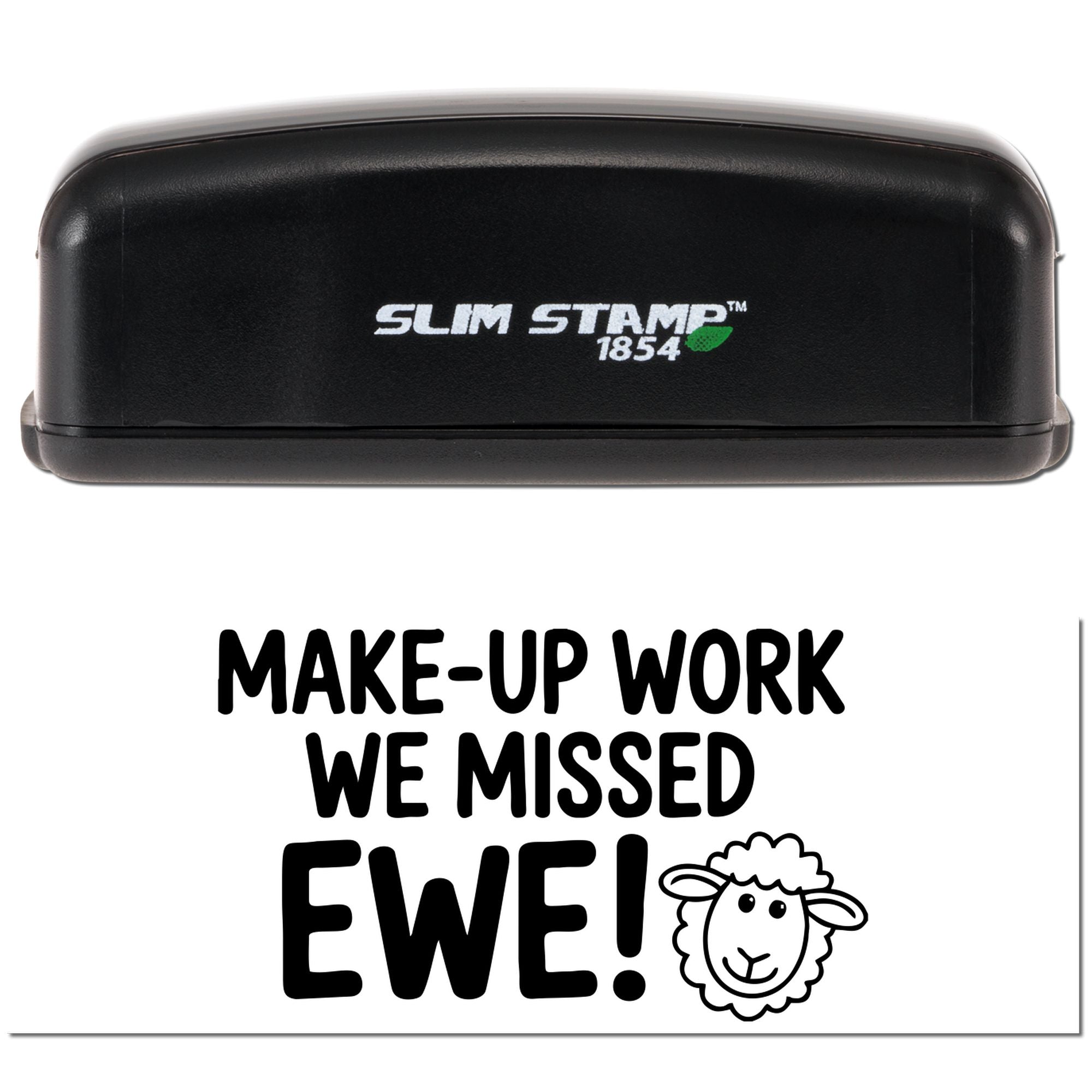 Slim Stamp 1854 rubber stamp with Make-up work we missed ewe! sheep design for classroom make-up work reminders