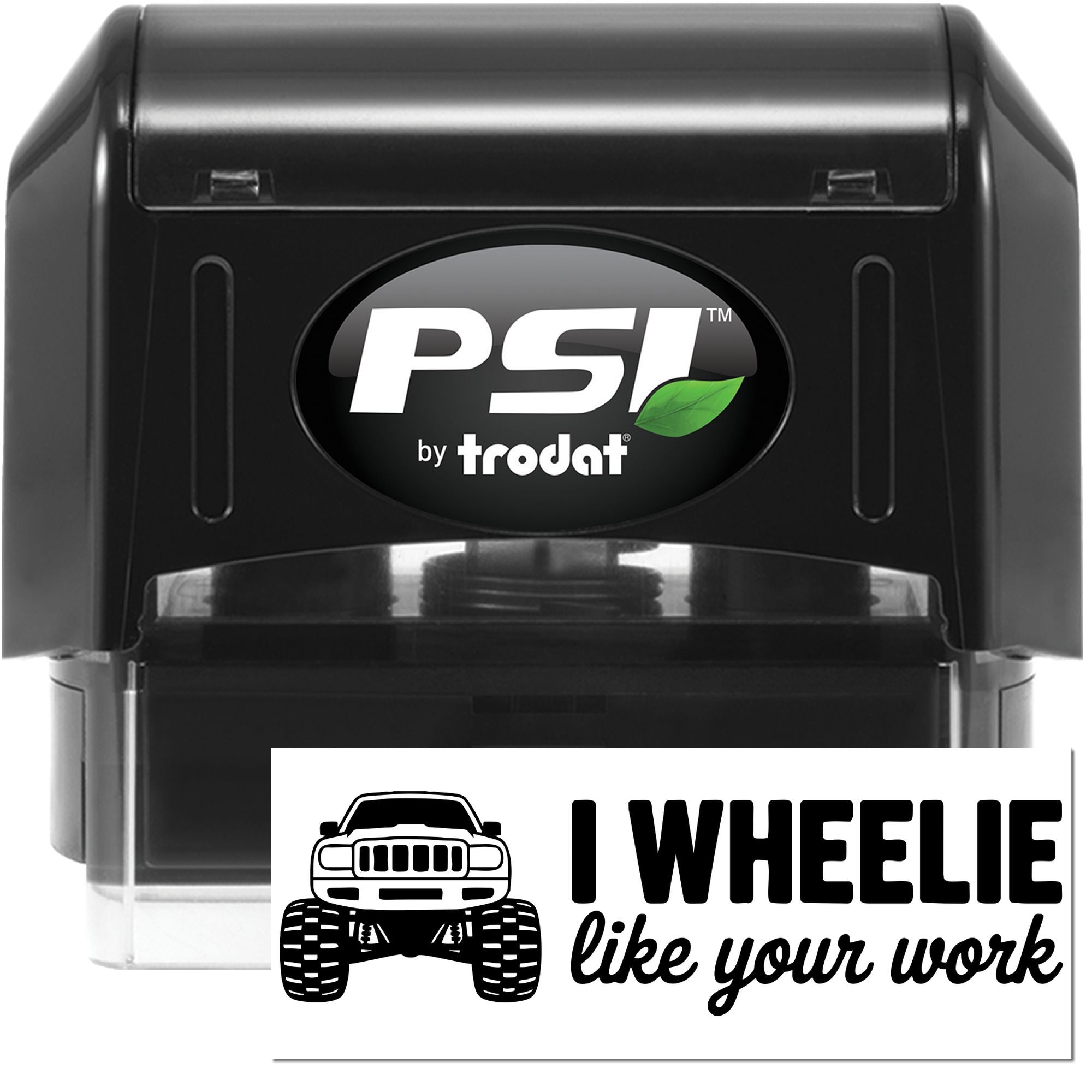 PSI by Trodat self-inking rubber stamp with monster truck design and I wheelie like your work message for fun praise.
