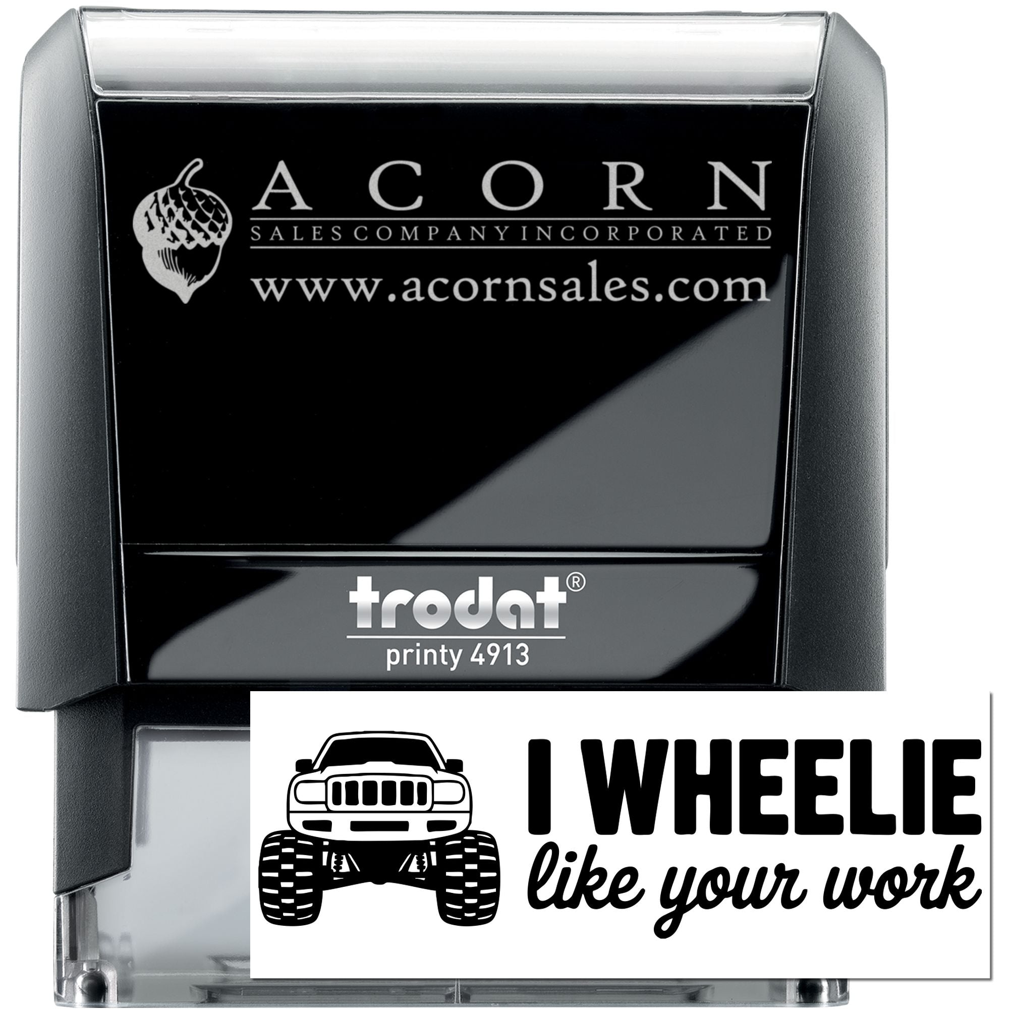 Custom self-inking rubber stamp examples: Acorn Sales logo stamp and Trodat Printy 4913 monster truck I Wheelie Like Your Work design.