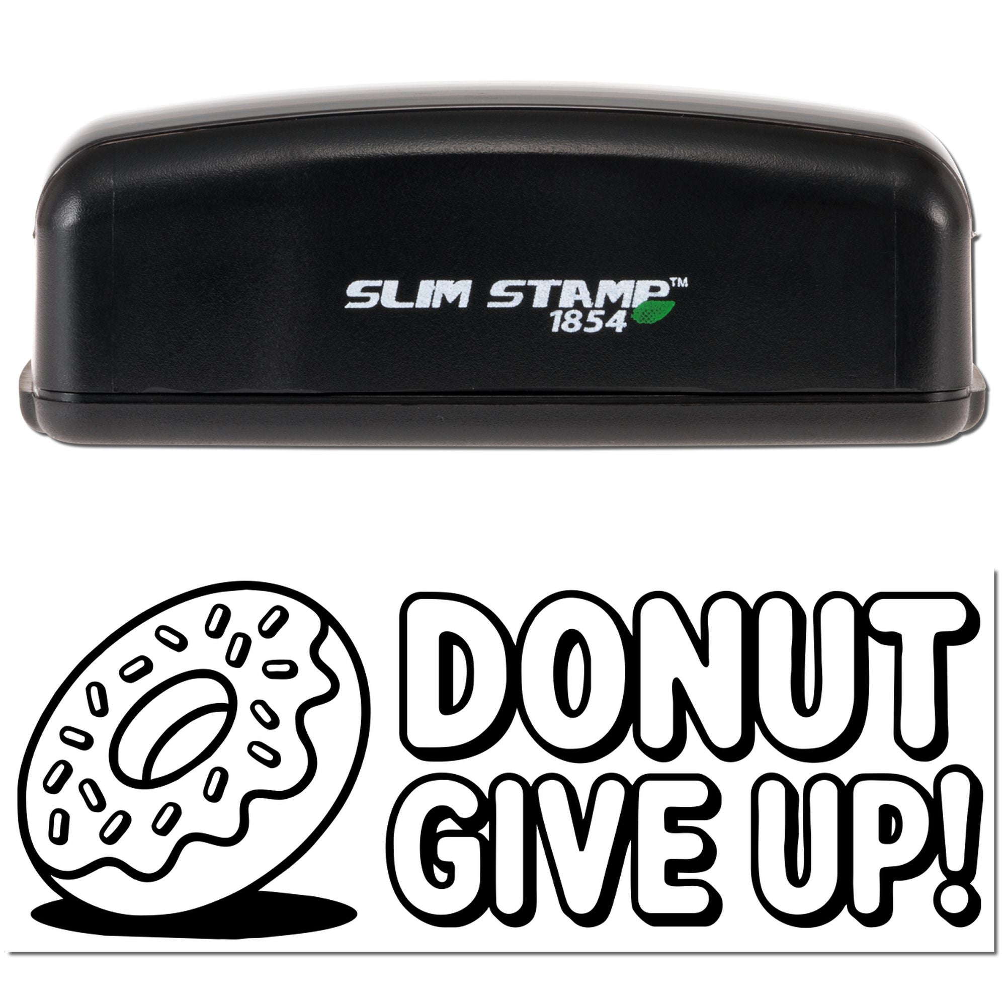 Slim Stamp 1854 custom rubber stamp featuring a donut and Dont Give Up! design for motivational packaging or crafts.