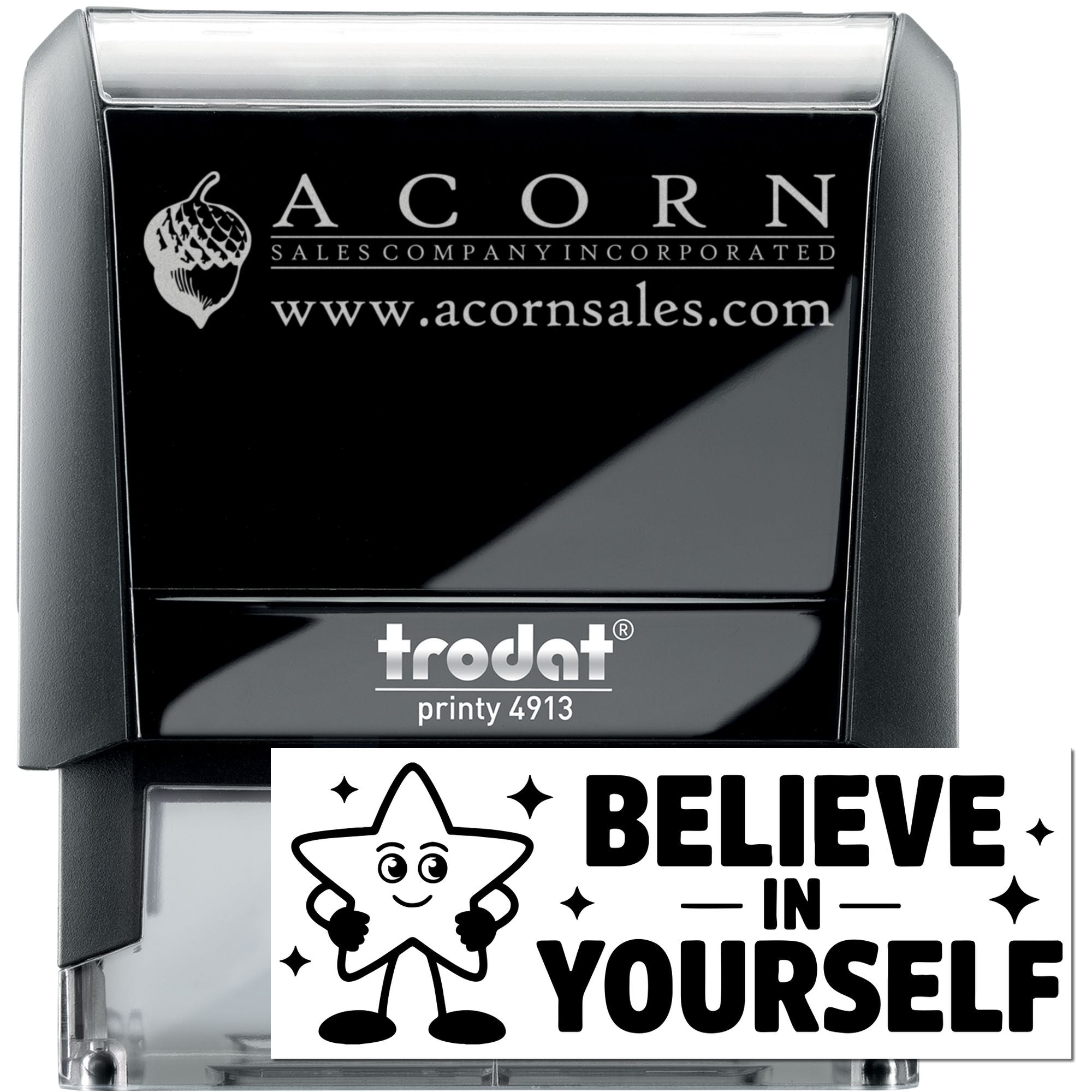 Trodat Printy 4913 self-inking rubber stamp with custom Acorn Sales logo and Believe in Yourself imprint