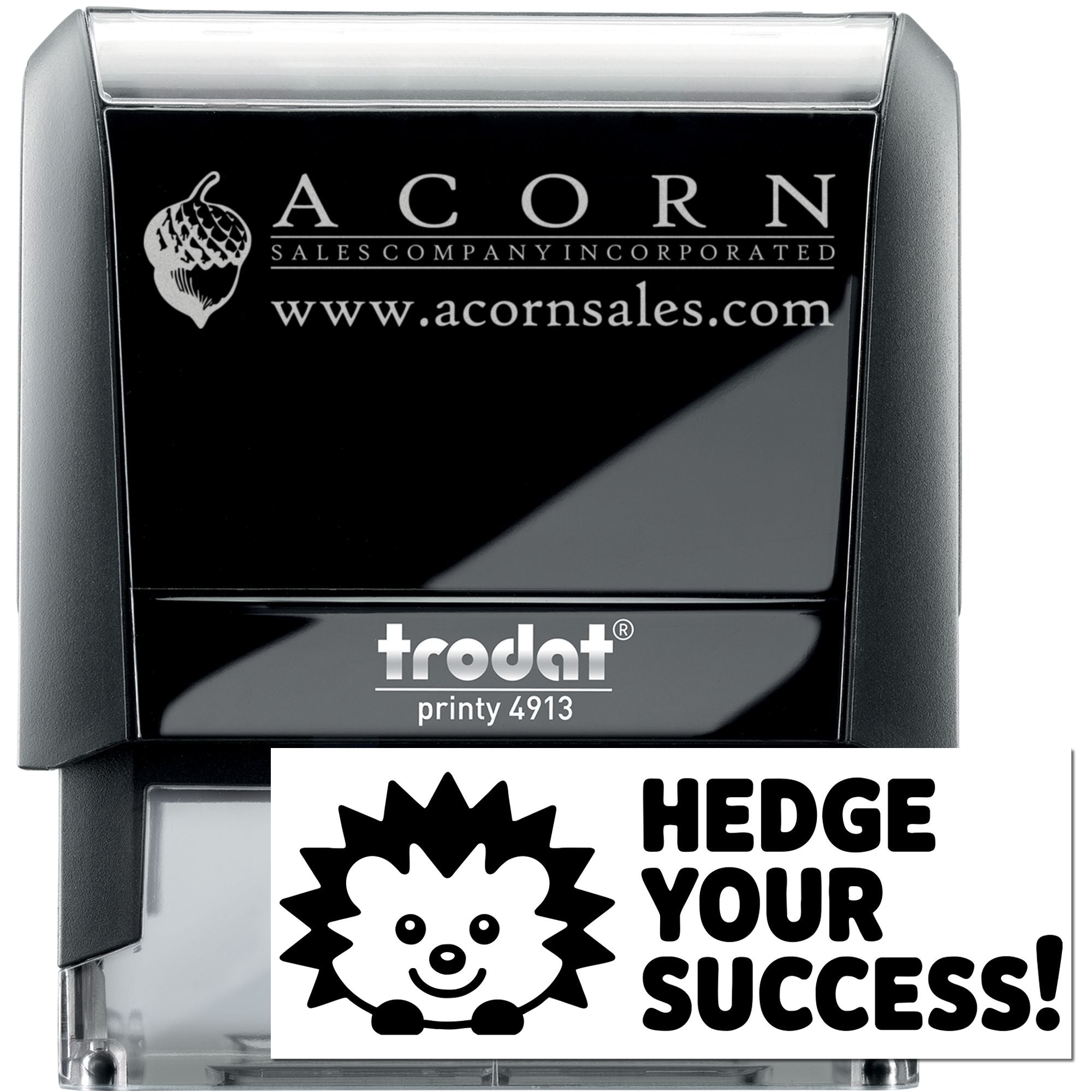 Custom self-inking rubber stamp featuring Acorn Sales Company logo and Hedge Your Success hedgehog design, Trodat Printy 4913.