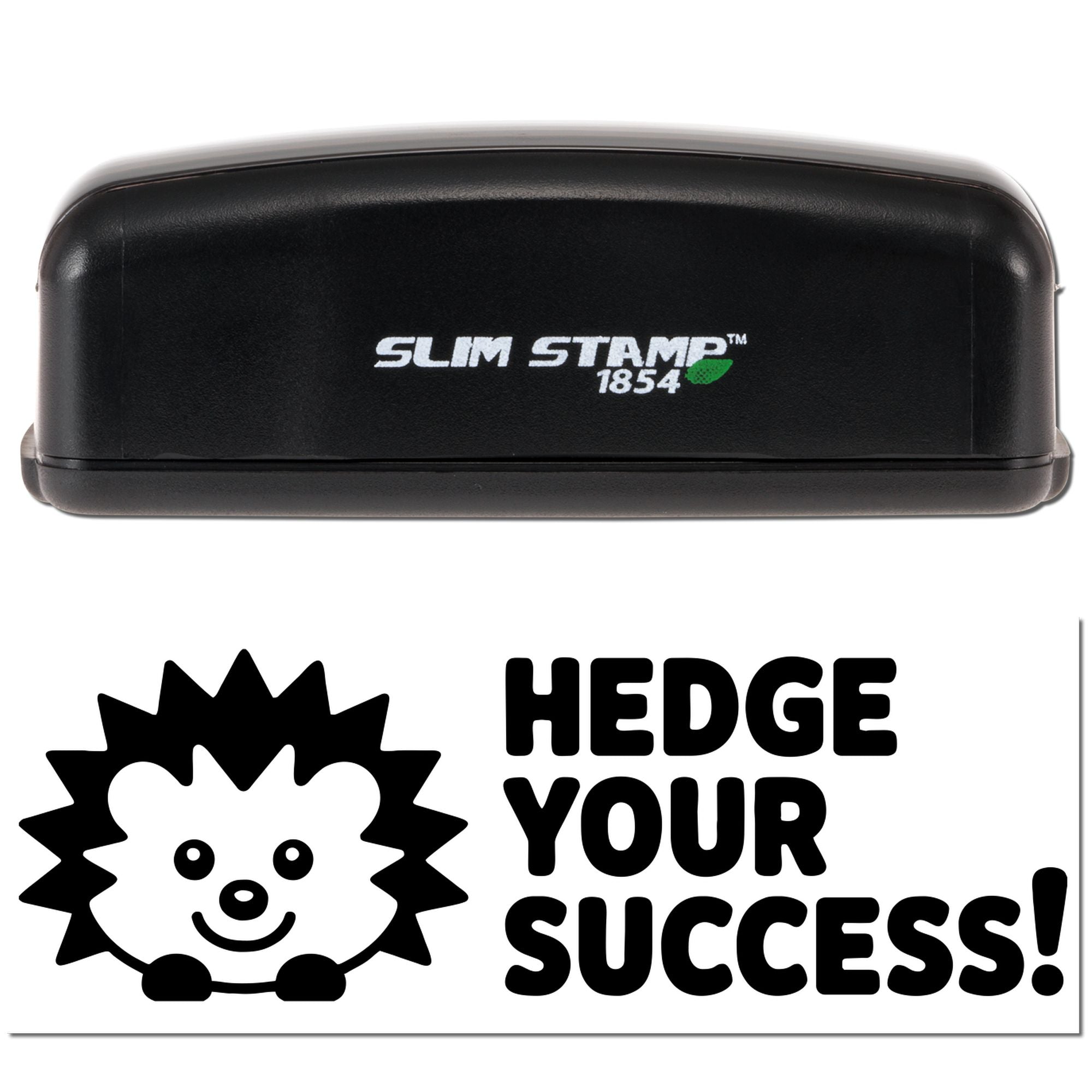 Slim Stamp 1854 custom rubber stamp with hedgehog design and HEDGE YOUR SUCCESS! imprint for business branding.