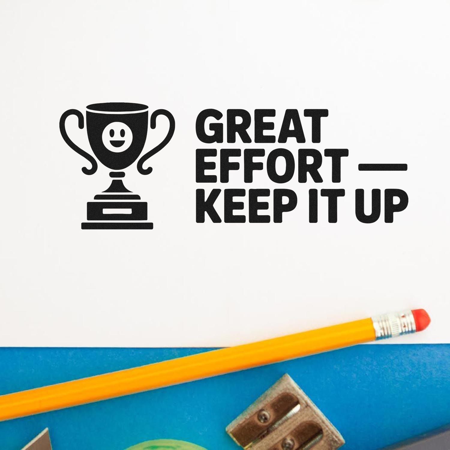 Great Effort Keep It Up rubber stamp with trophy icon for teacher feedback, student encouragement, and classroom rewards.