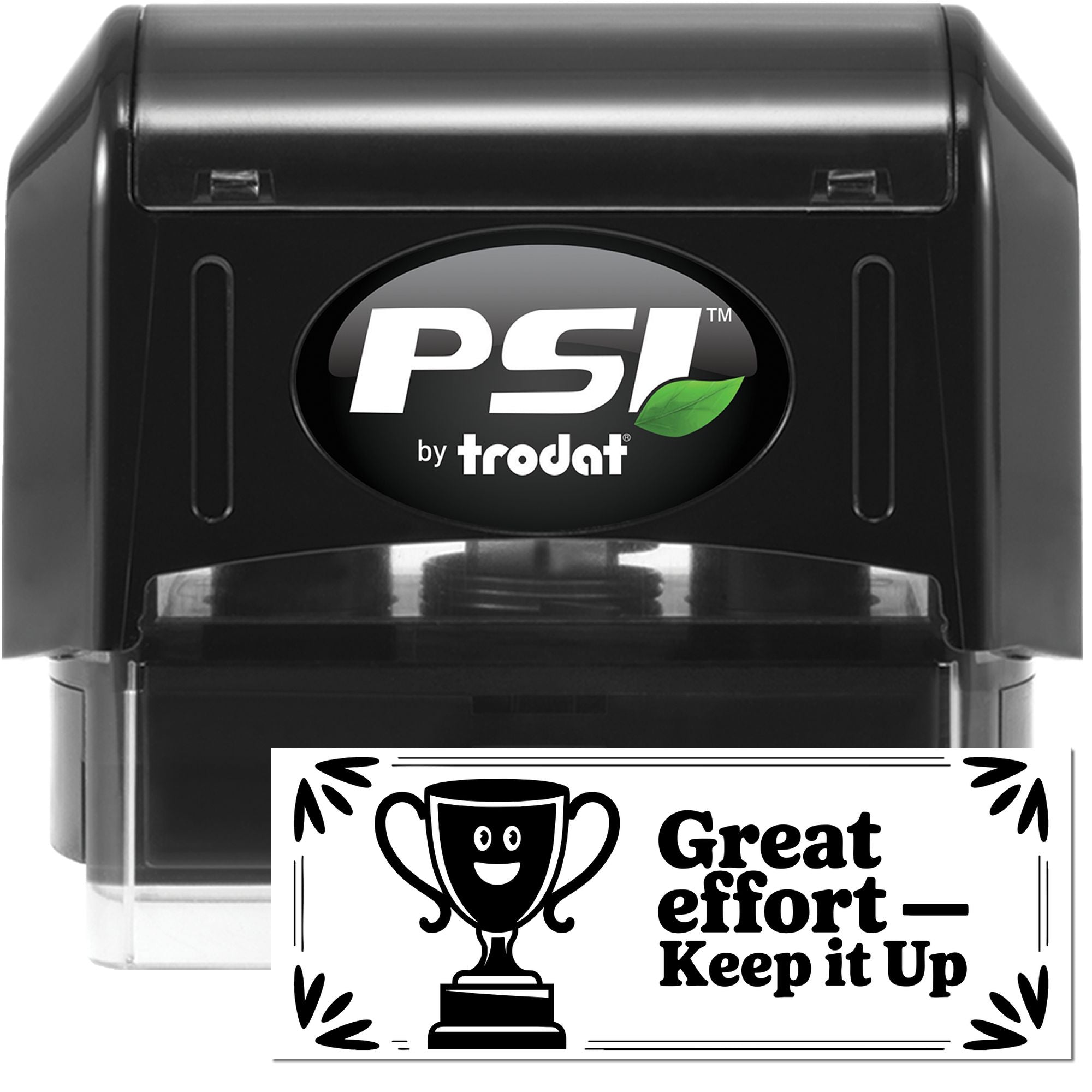 PSI by Trodat self-inking rubber stamp with Great effort Keep it Up trophy design for teacher or employee recognition.