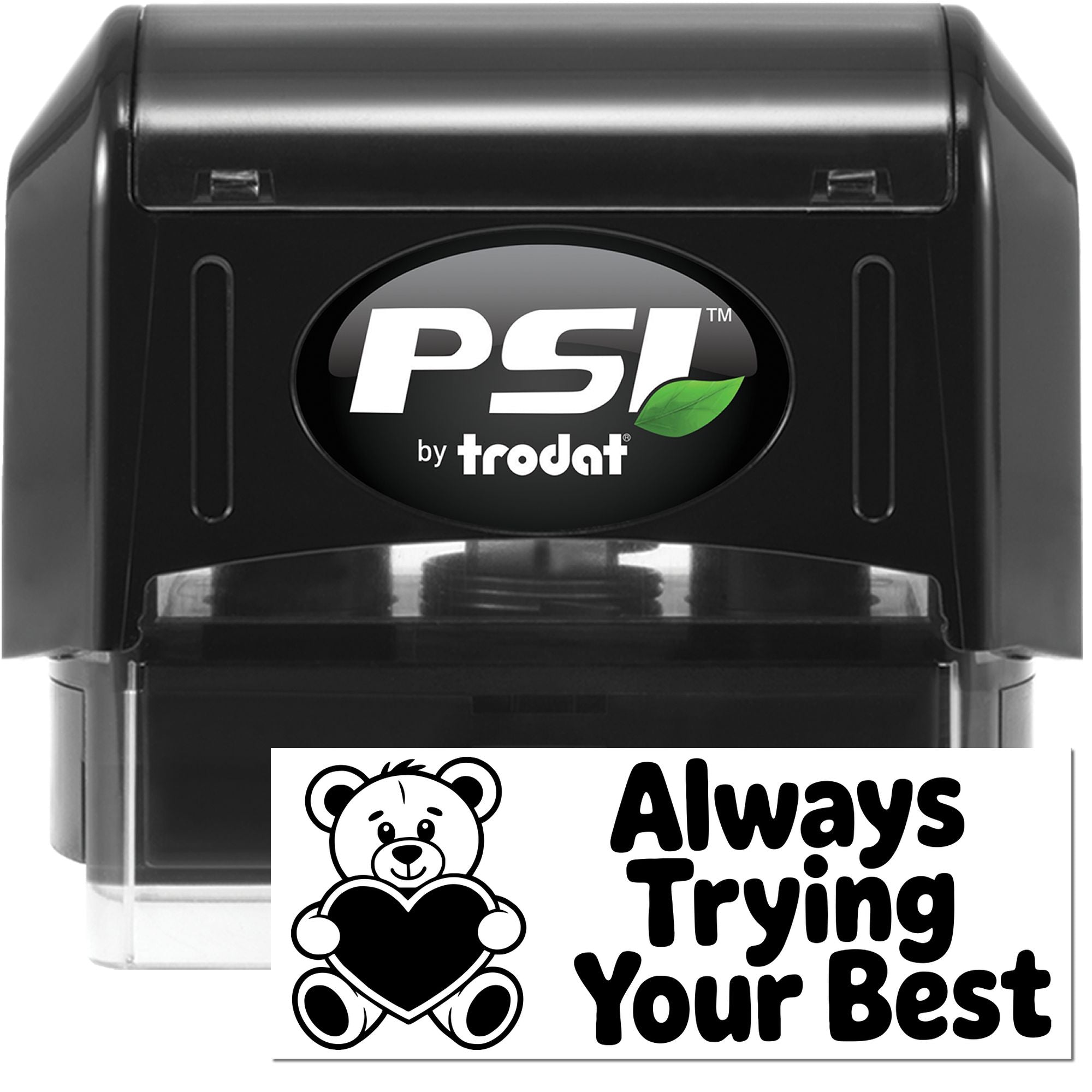 Personalized PSI by Trodat rubber stamp with teddy bear design and Always Trying Your Best motivational imprint.