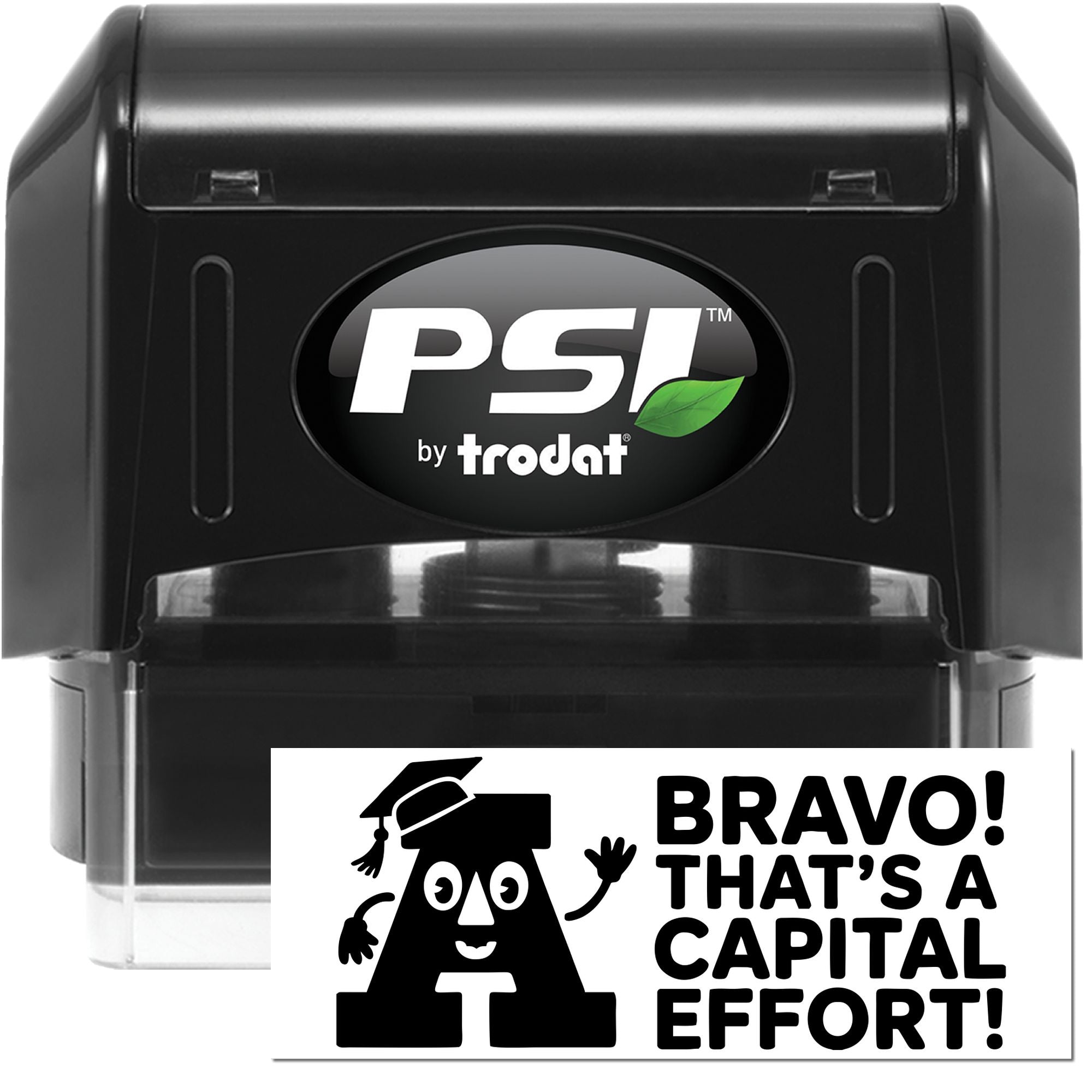 PSI by Trodat self-inking rubber stamp with Bravo! Thats a capital effort! classroom reward impression.