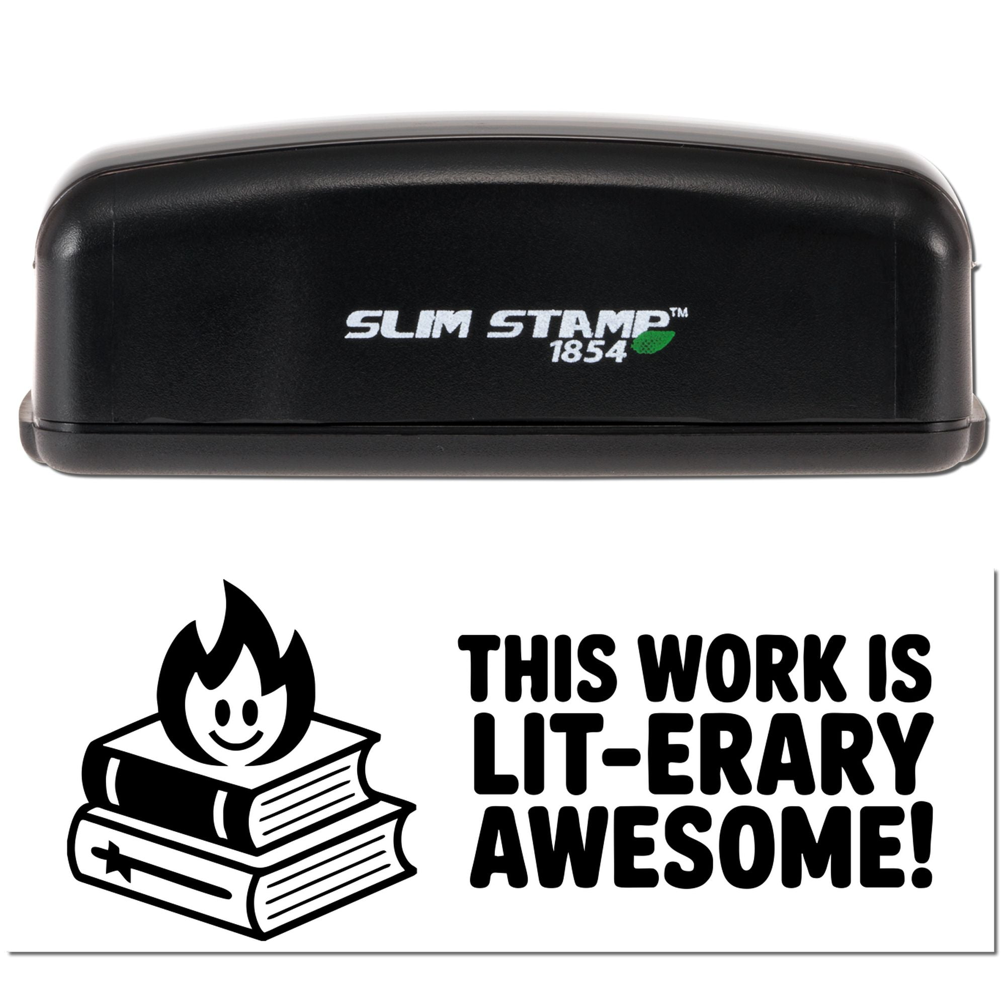 Slim Stamp rubber stamp with This work is lit-erary awesome! book-and-flame design for teachers and librarians.