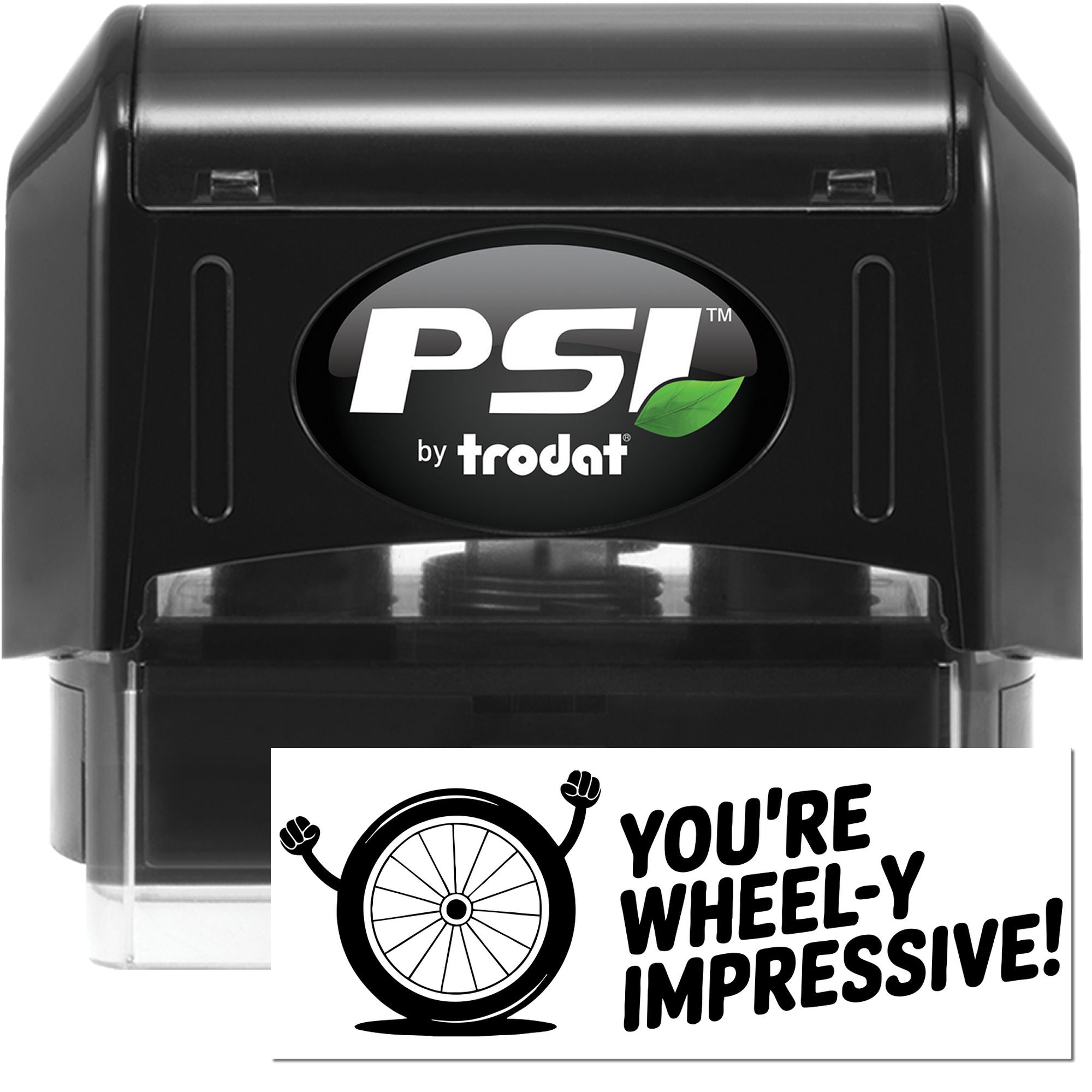 PSI by Trodat self-inking rubber stamp with Youre wheel-y impressive! custom wheel-themed design