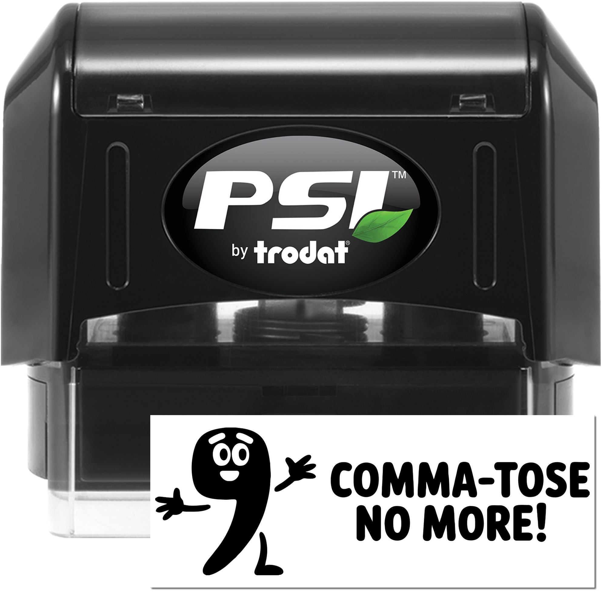 PSI by Trodat self-inking rubber stamp showing Comma-tose No More! for proofreading, grammar, and punctuation use.