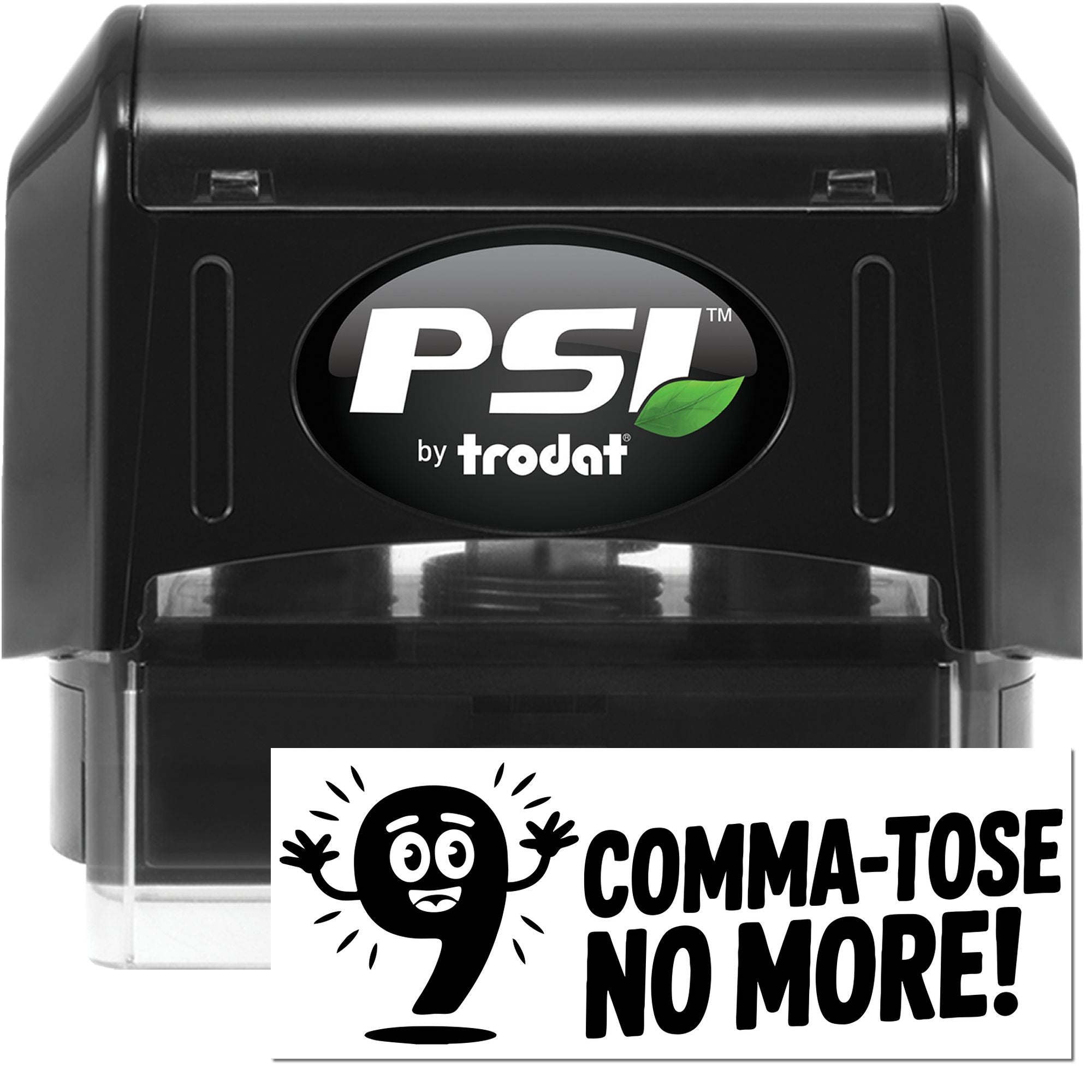 PSI by Trodat self-inking rubber stamp with custom Comma-tose No More! impression for classroom punctuation correction.