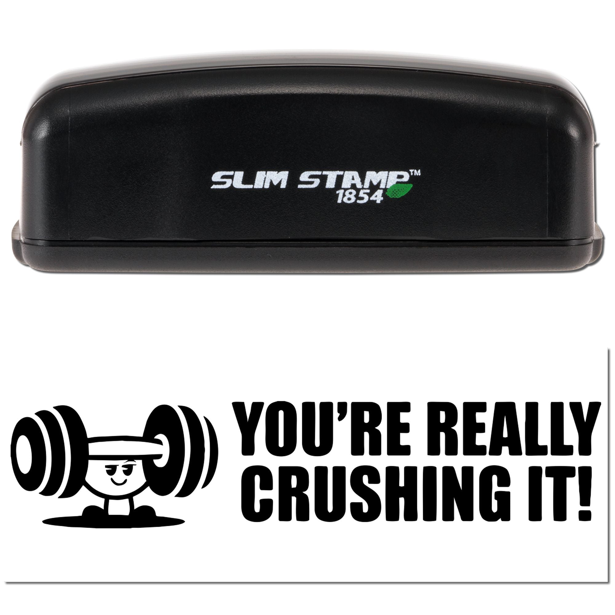 Slim Stamp 1854 custom rubber stamp showing Youre Really Crushing It! motivational imprint for office, coaching, or rewards.