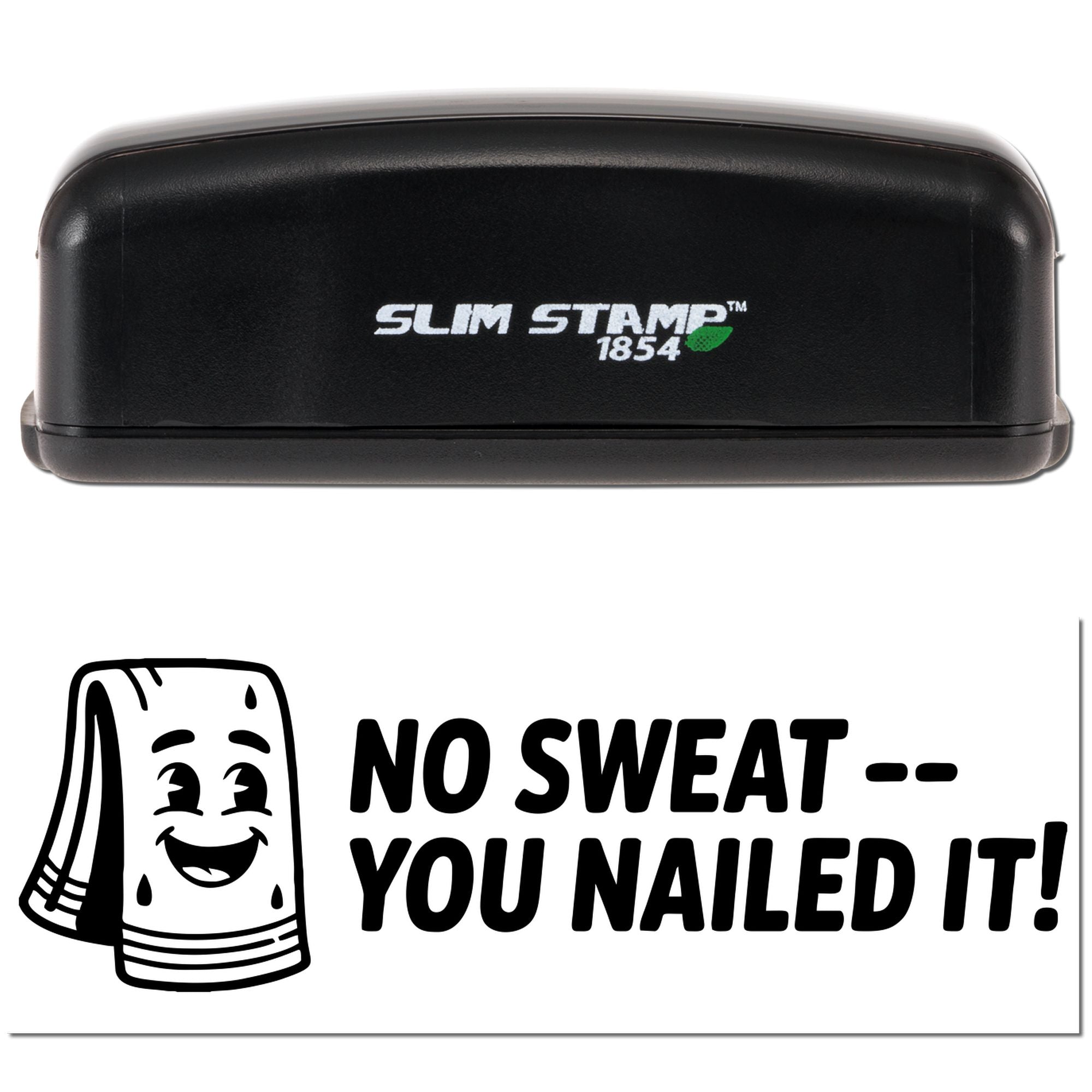 Slim Stamp 1854 self-inking rubber stamp with No SweatYou Nailed It! imprint and sweat towel icon.