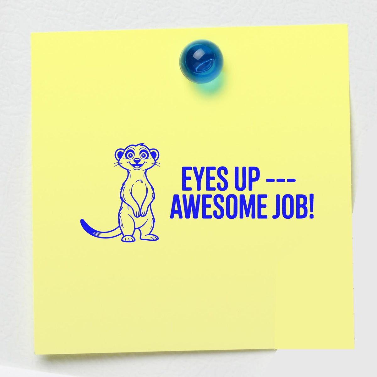 Motivational rubber stamp design with meerkat and Eyes Up Awesome Job! message for classroom feedback.