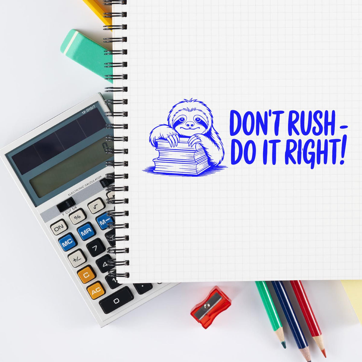 Rubber stamp reading Dont Rush - Do It Right! with sloth illustration for office quality control and careful work.