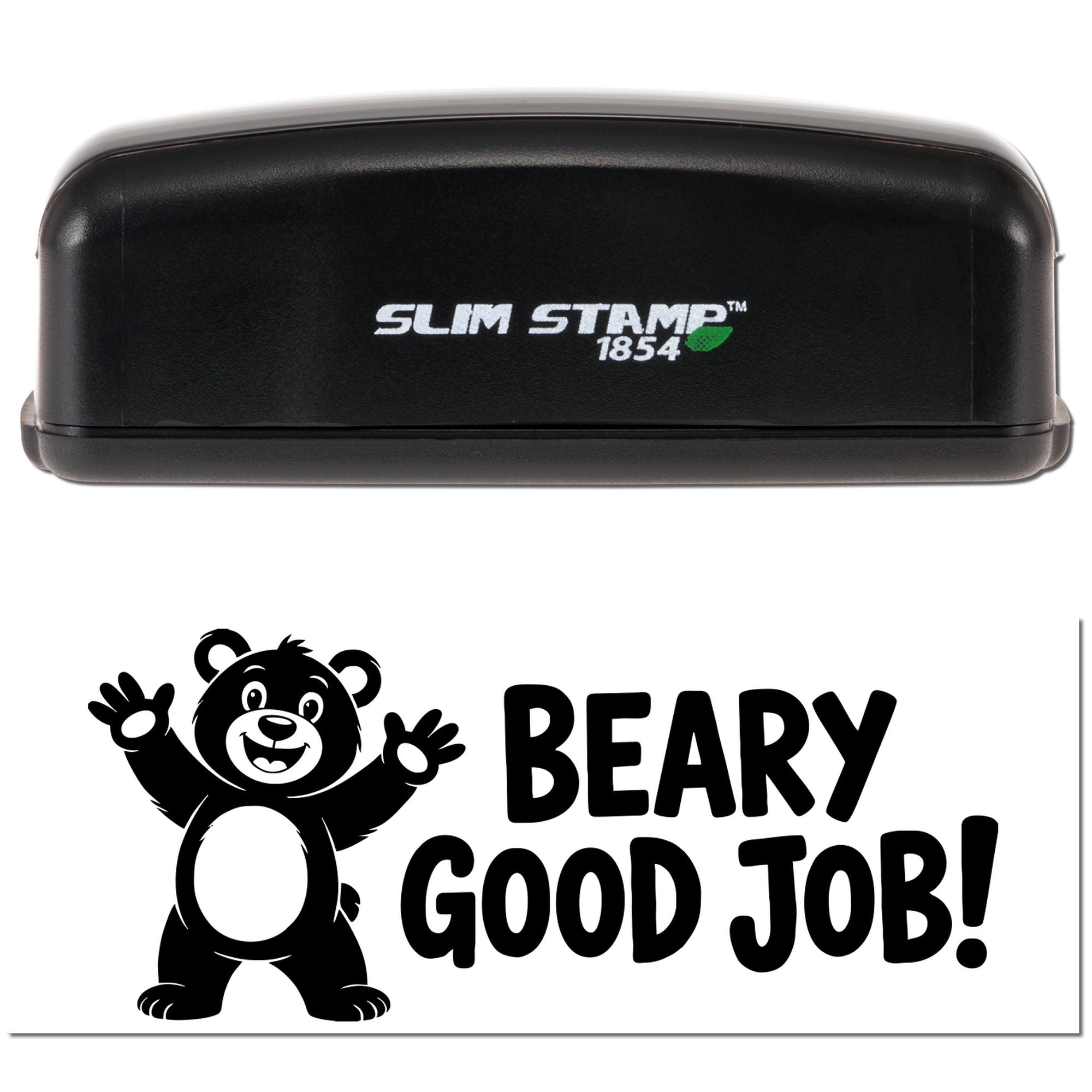 Bear-themed Slim Stamp rubber stamp with Beary Good Job! message for teacher rewards, encouragement, and classroom use.