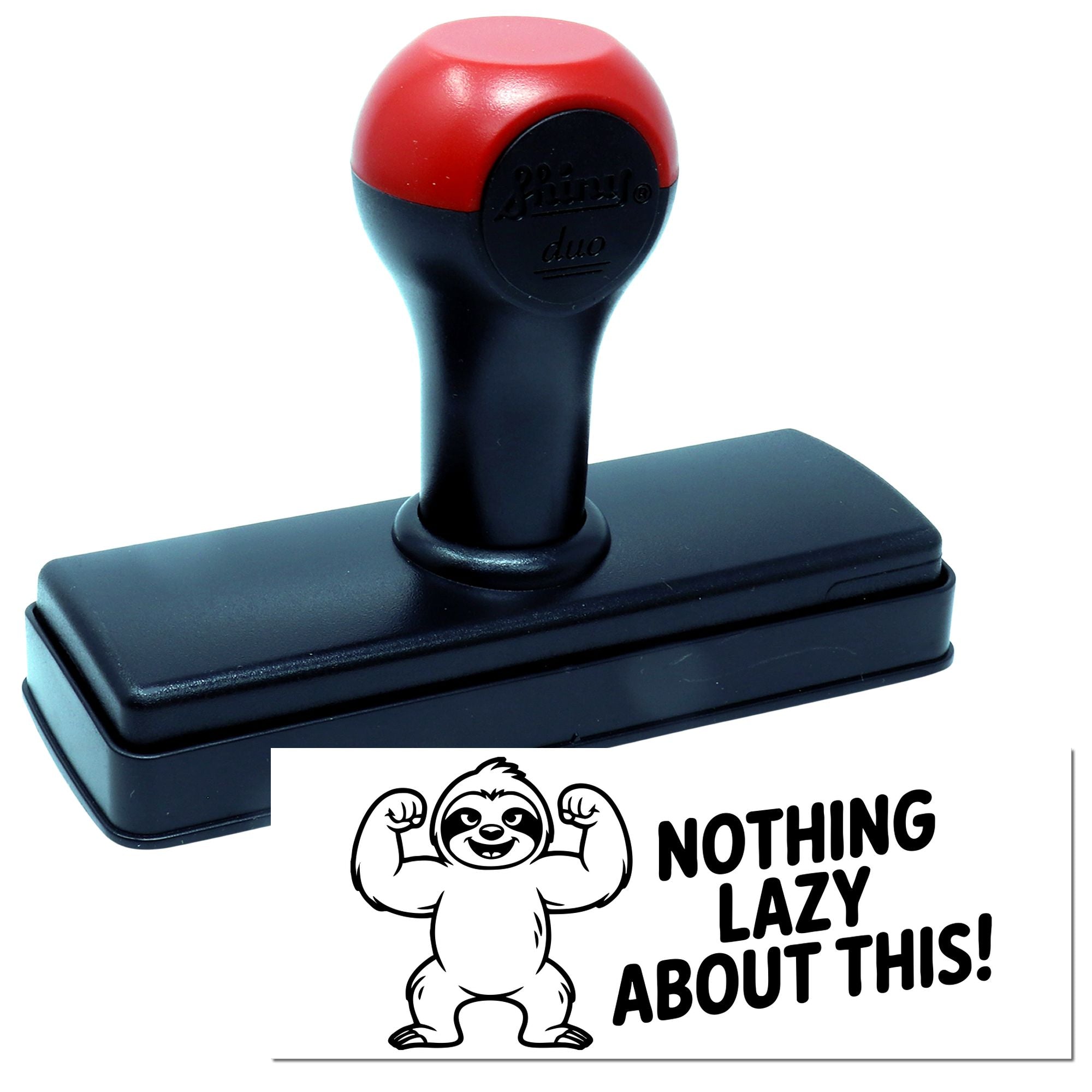 Self-inking rubber stamp with sloth design and Nothing Lazy About This! message for offices, teachers, and crafts.