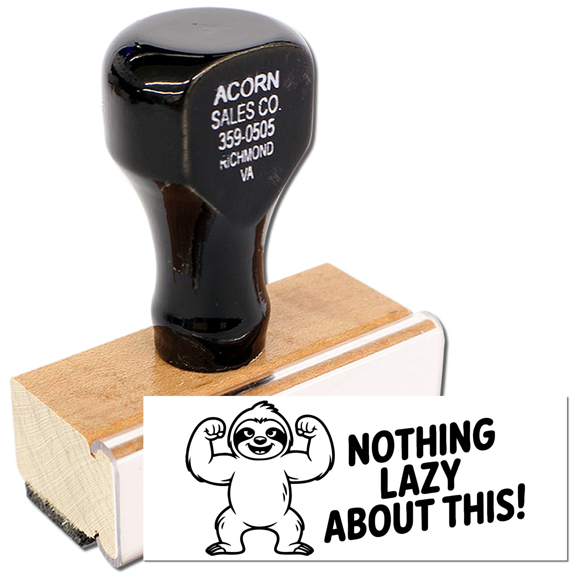Custom rubber stamp with playful sloth design and Nothing Lazy About This! message for office or school use.