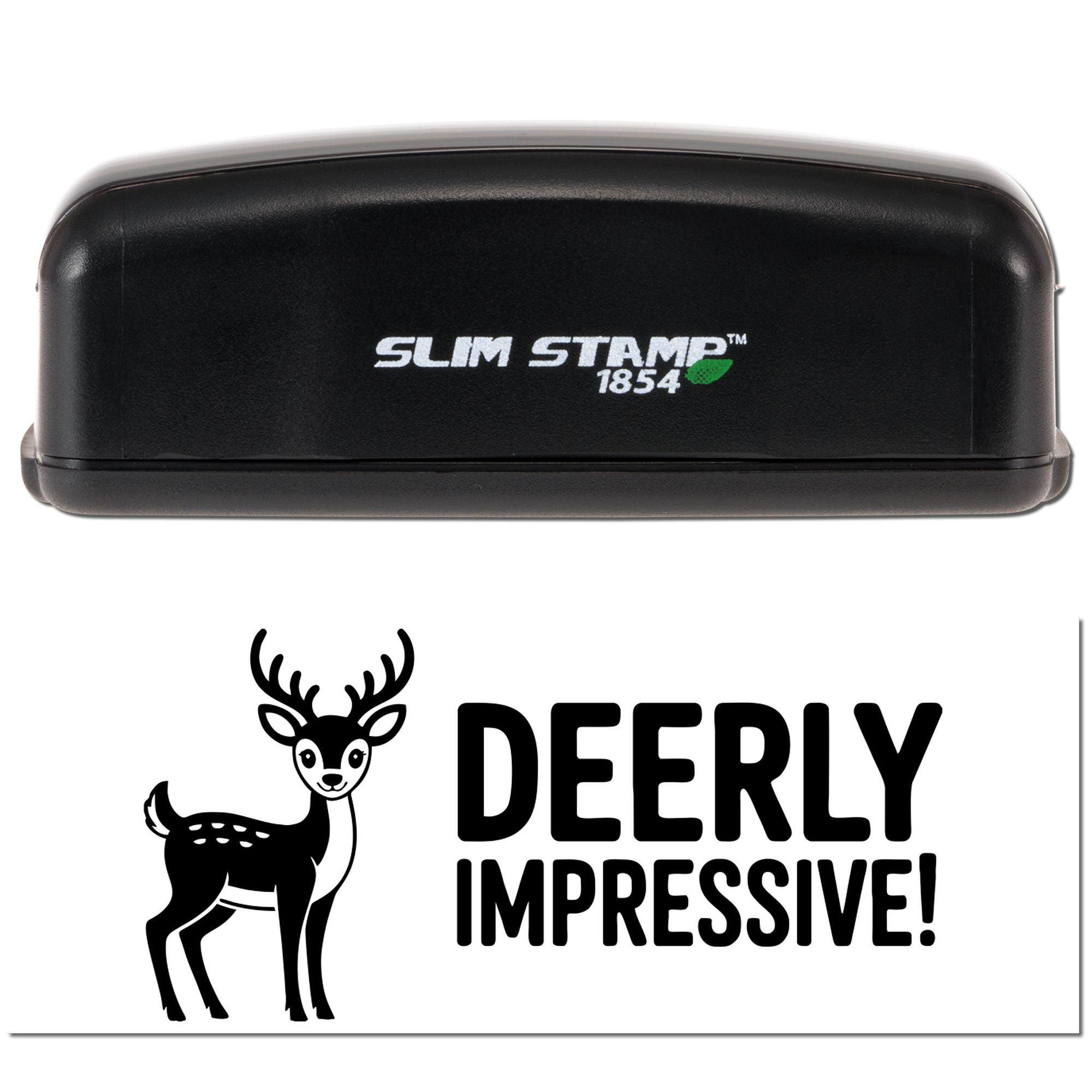 Slim Stamp 1854 self-inking rubber stamp with custom Deerly Impressive! deer design imprint.