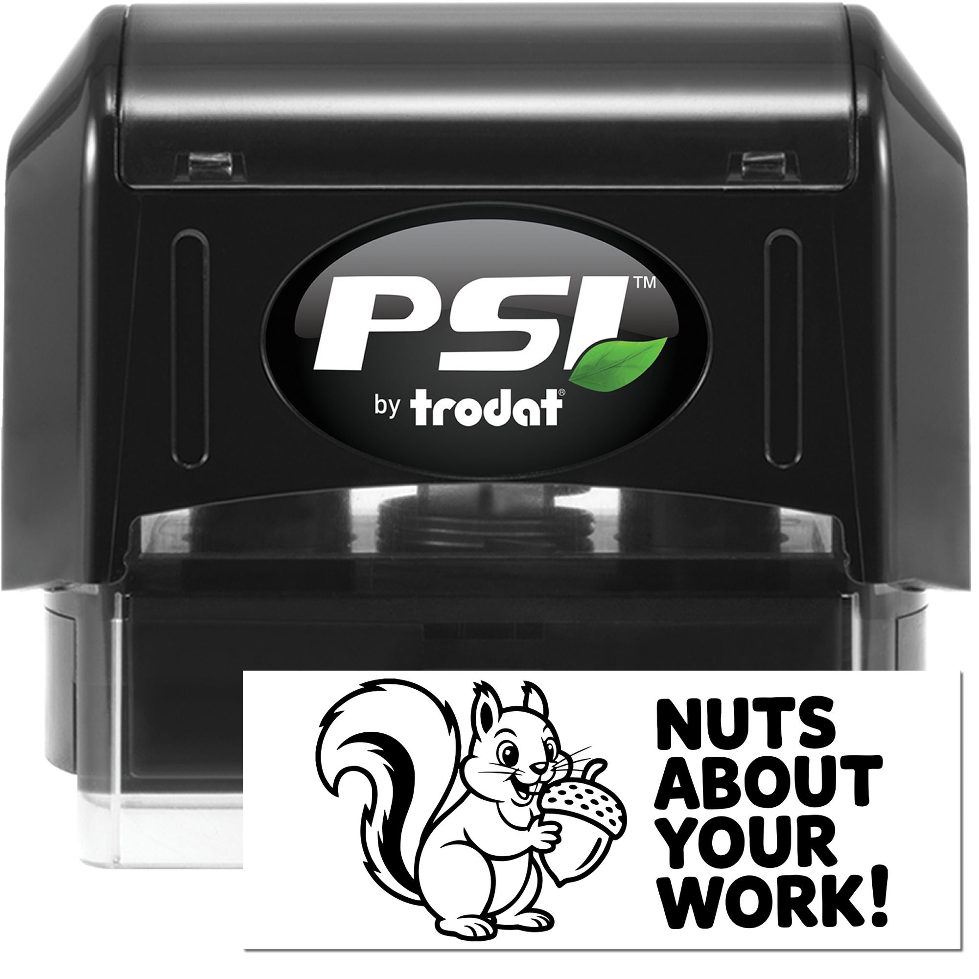 PSI by Trodat self-inking rubber stamp with custom squirrel design and Nuts About Your Work! imprint.