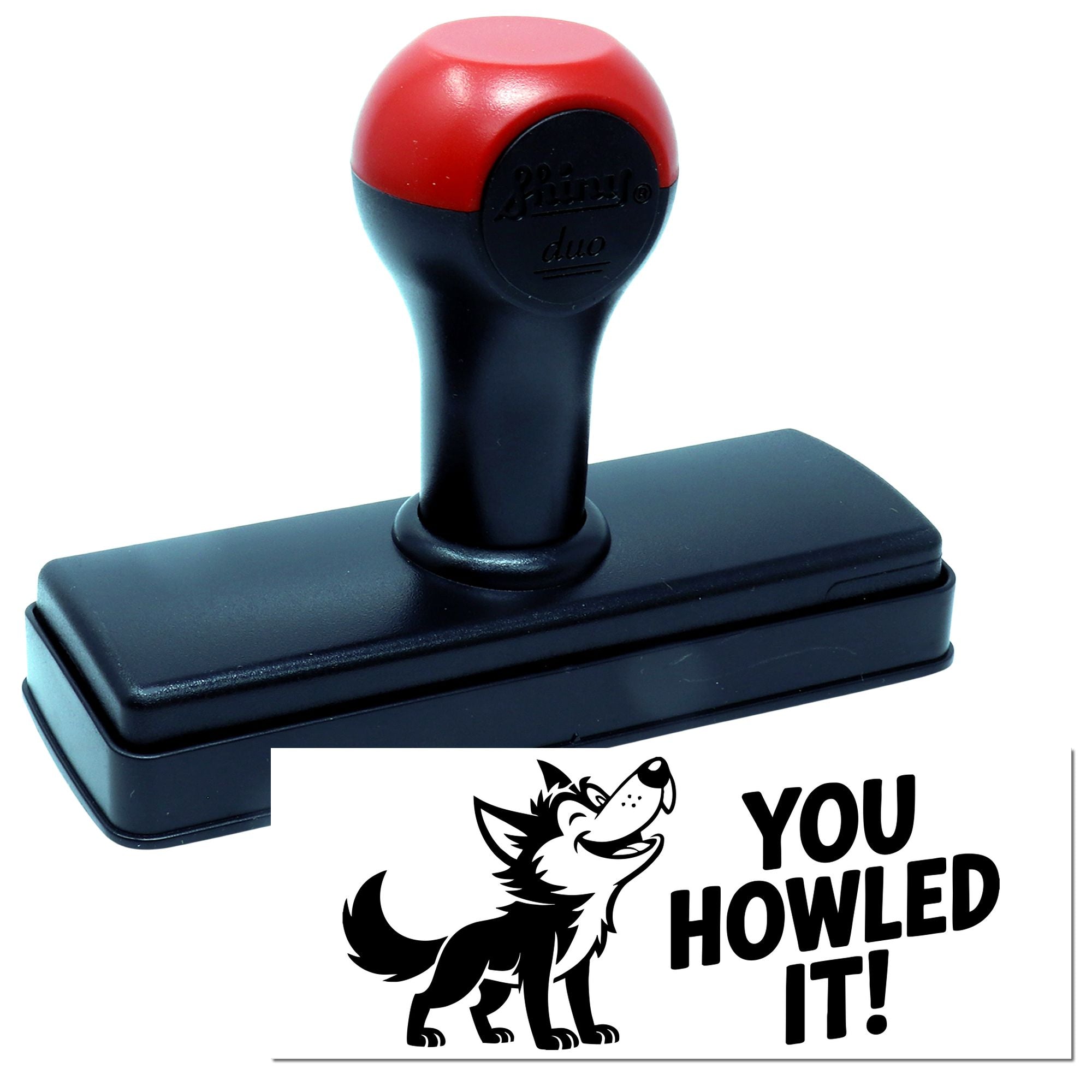 Self-inking rubber stamp with wolf design and You Howled It! message for custom pet-themed business and office use.