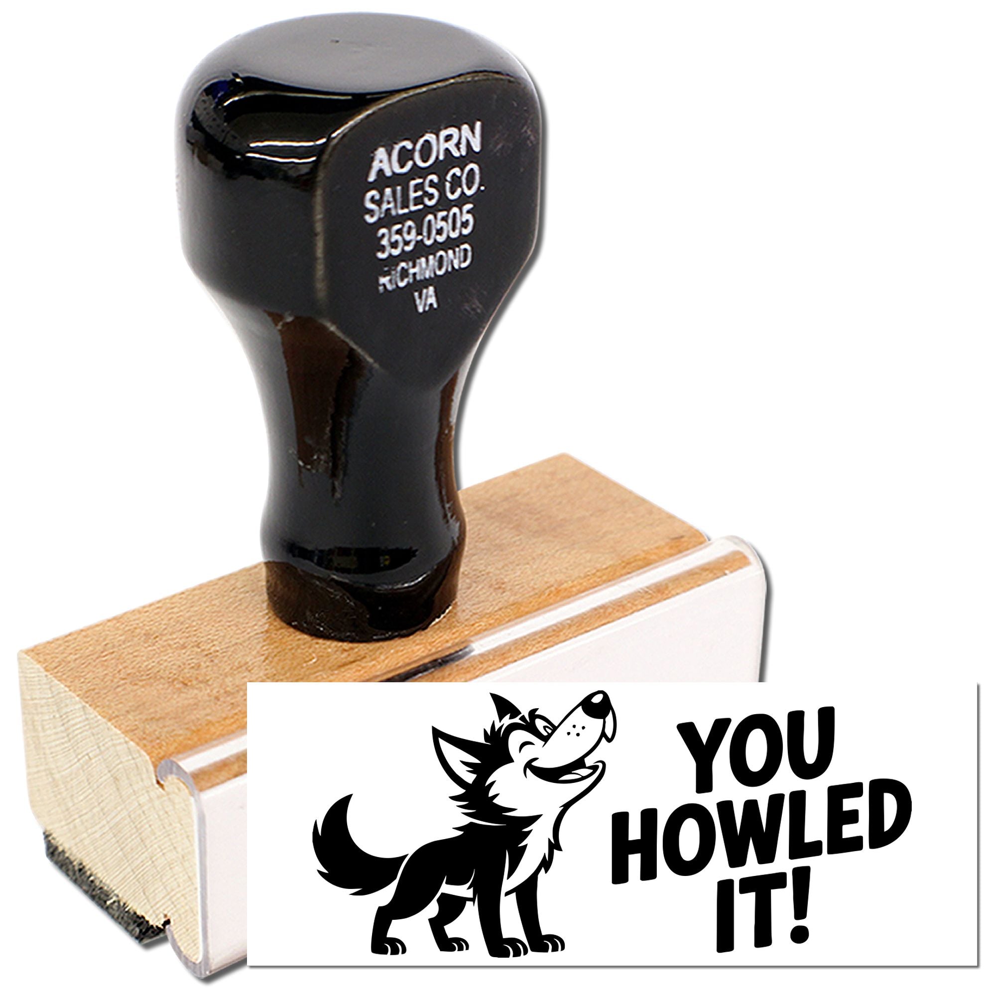 Custom rubber stamp with wolf design and You Howled It! text for playful branding, crafts, and packaging.
