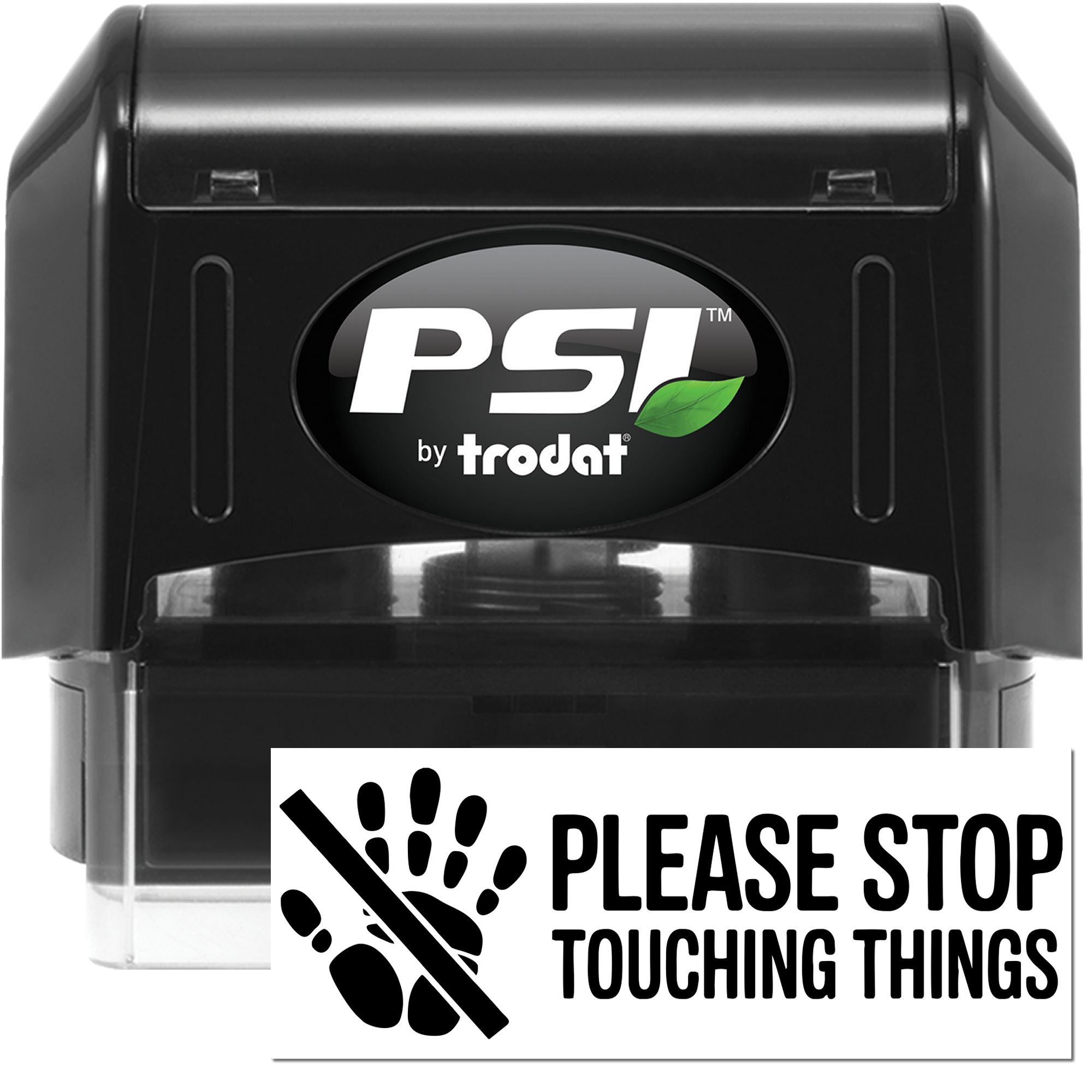 Self-inking PSI by Trodat rubber stamp with Please Stop Touching Things message for office and business use.