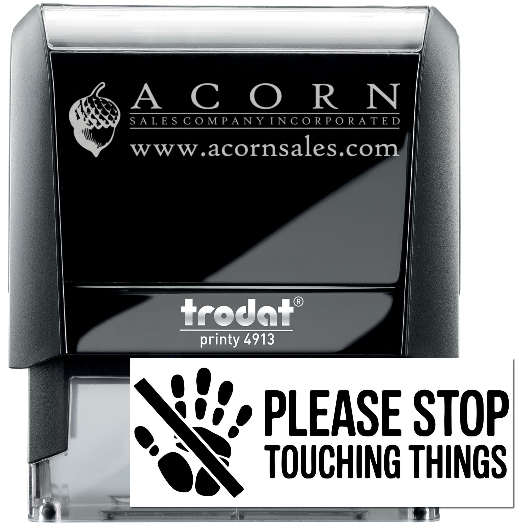 Custom Trodat Printy 4913 self-inking rubber stamp featuring Acorn Sales logo and Please Stop Touching Things design