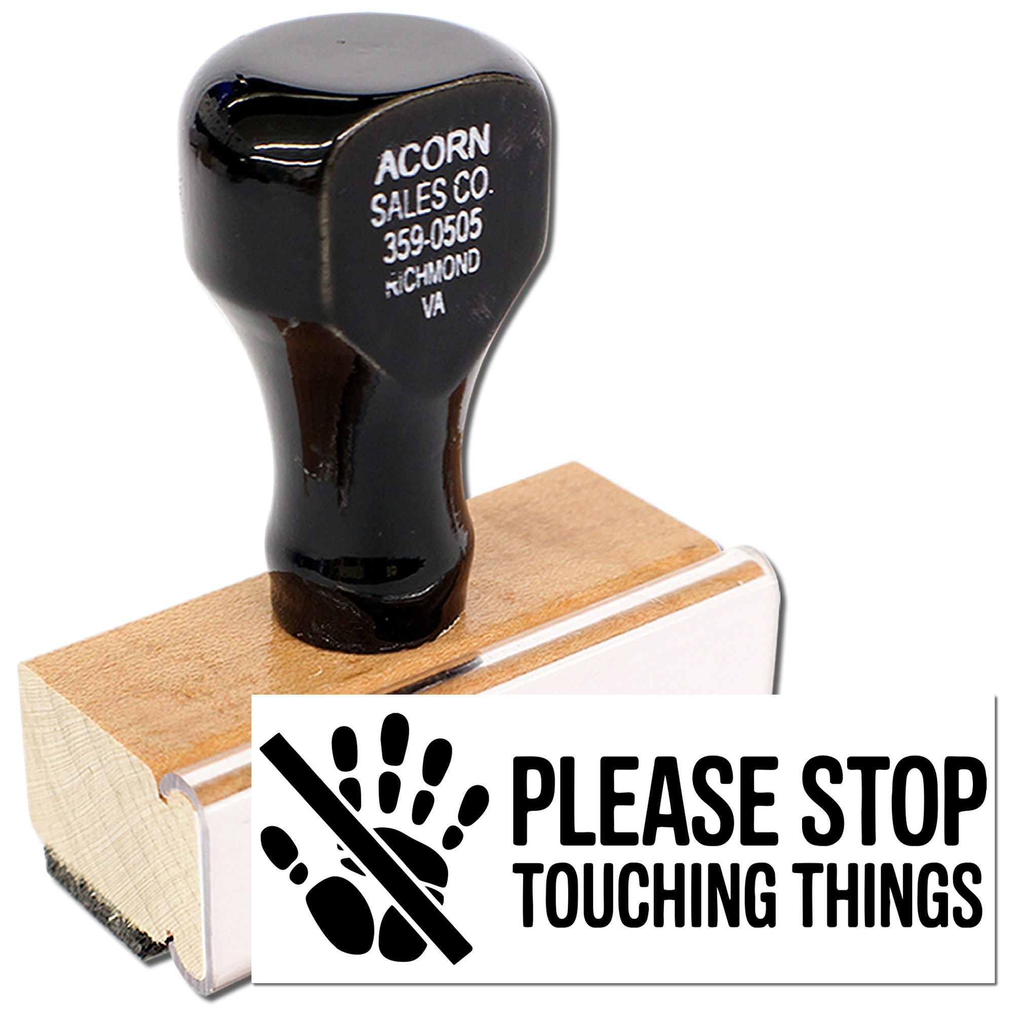 Custom rubber stamp with Please stop touching things message for retail warning labels and display signs.