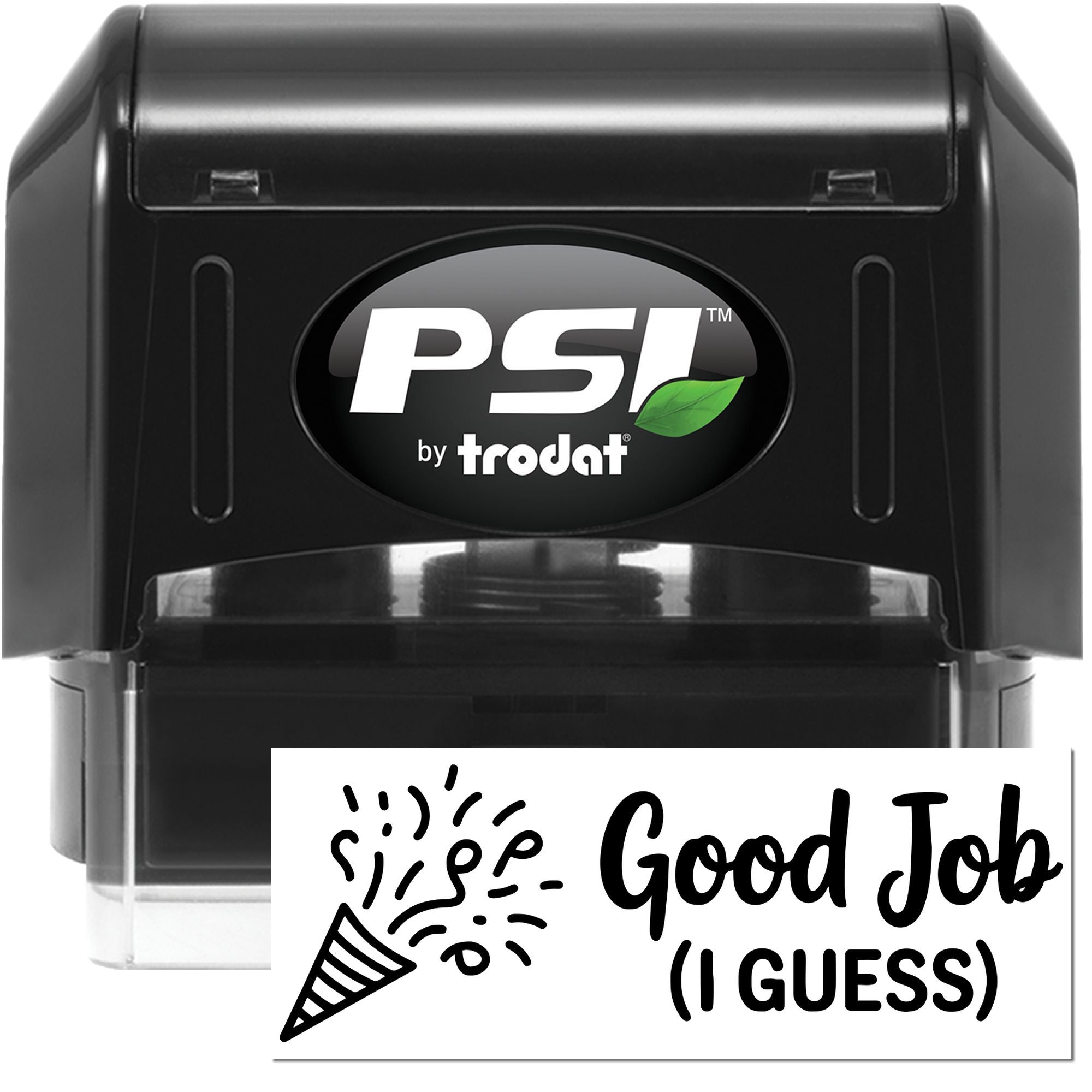 PSI by Trodat self-inking rubber stamp with custom Good Job (I Guess) imprint for fun office rewards.