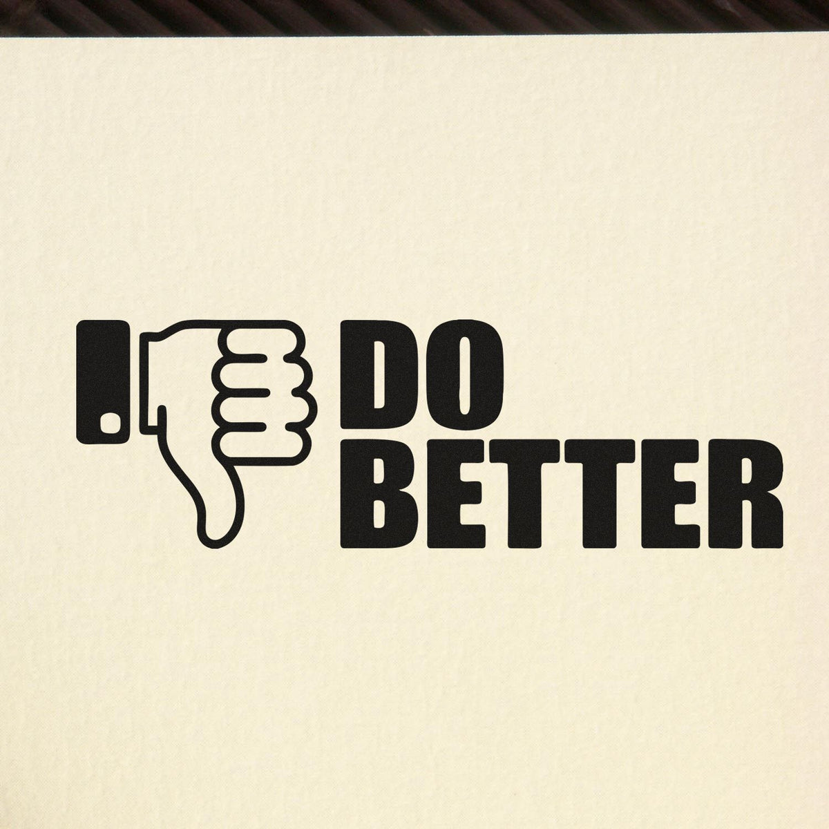 Do Better thumb-down rubber stamp for office feedback, motivation, and quality control.