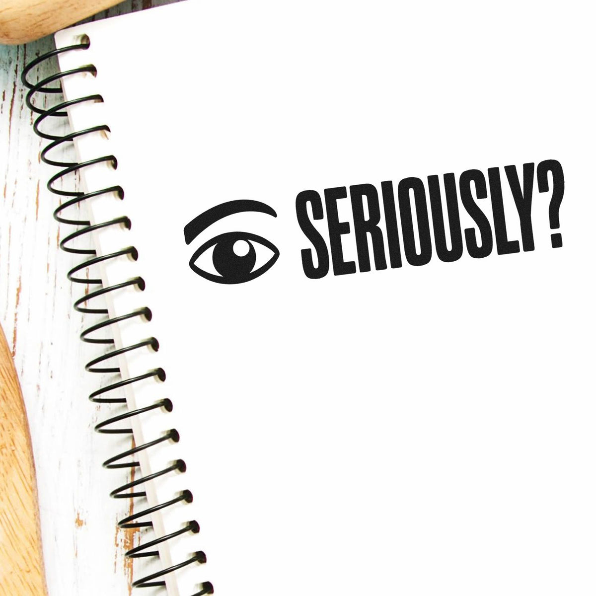 Seriously? eye icon rubber stamp design for notebooks, journals, planners, and craft projects