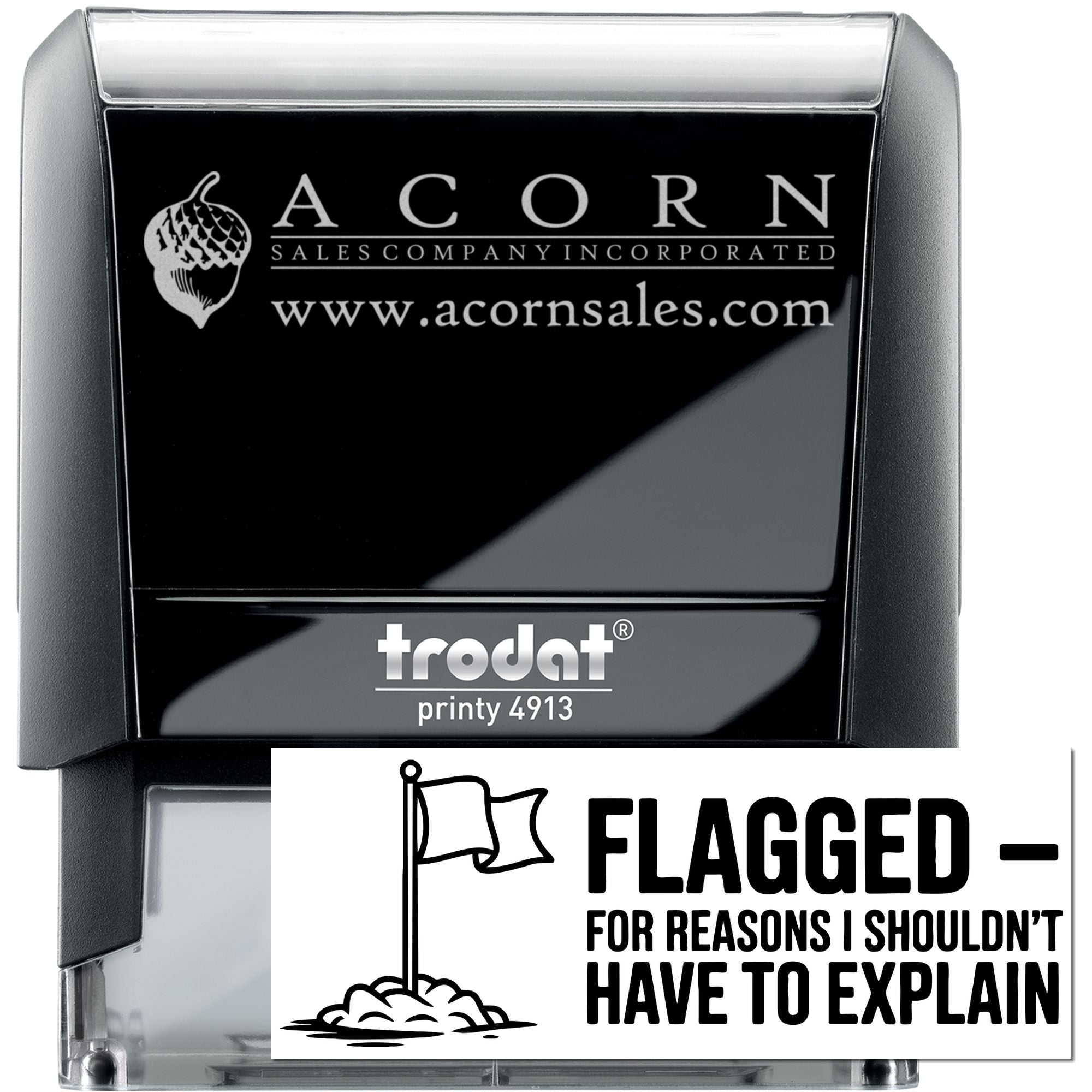 Trodat Printy 4913 self-inking rubber stamp with custom Acorn Sales logo and Flagged message design.