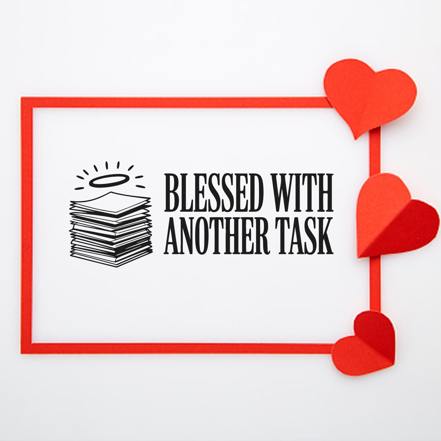 Funny rubber stamp design with stack of papers and Blessed With Another Task text for office humor, planners, and gifts.