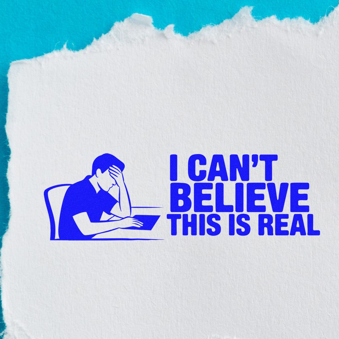 Funny custom rubber stamp with facepalm message, I Cant Believe This Is Real, for office, teacher, or novelty use.