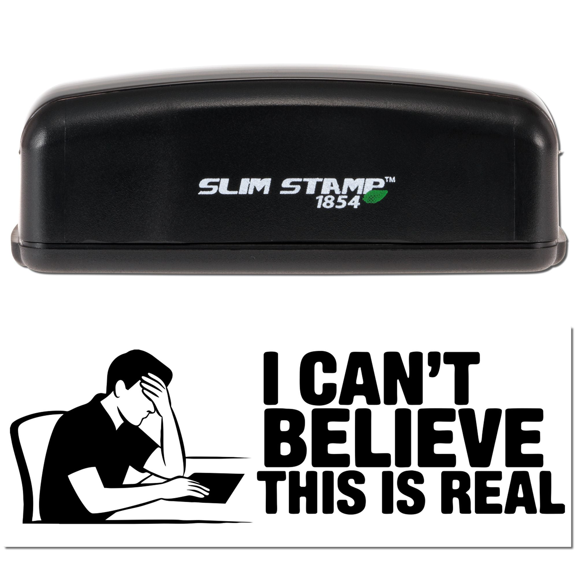 Believe This Is Real Humorous Office Slim Pre-Inked Stamp