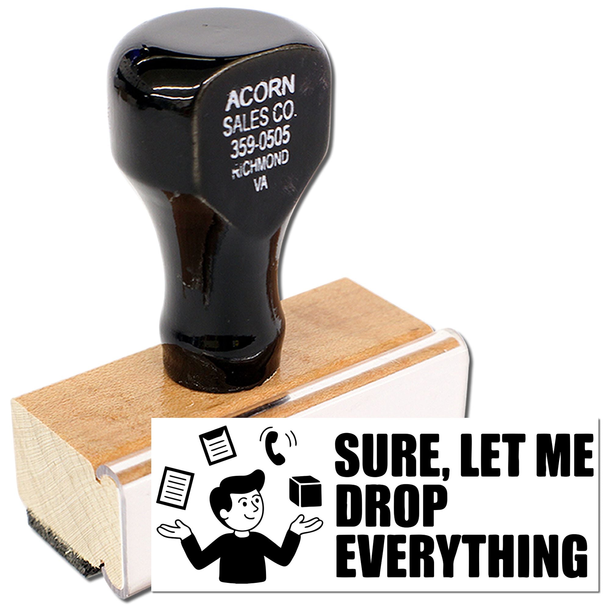 Custom rubber stamp featuring Sure, let me drop everything office humor design for business mail and packaging.