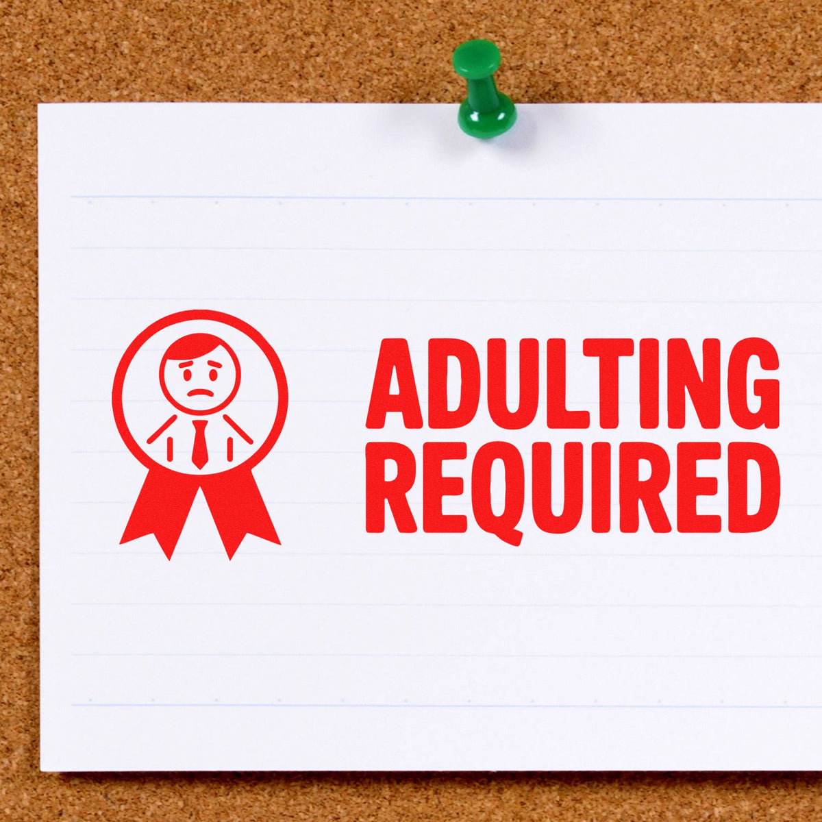 Adulting Required red rubber stamp on paper pinned to corkboard, ideal for office or teacher motivational stamping.