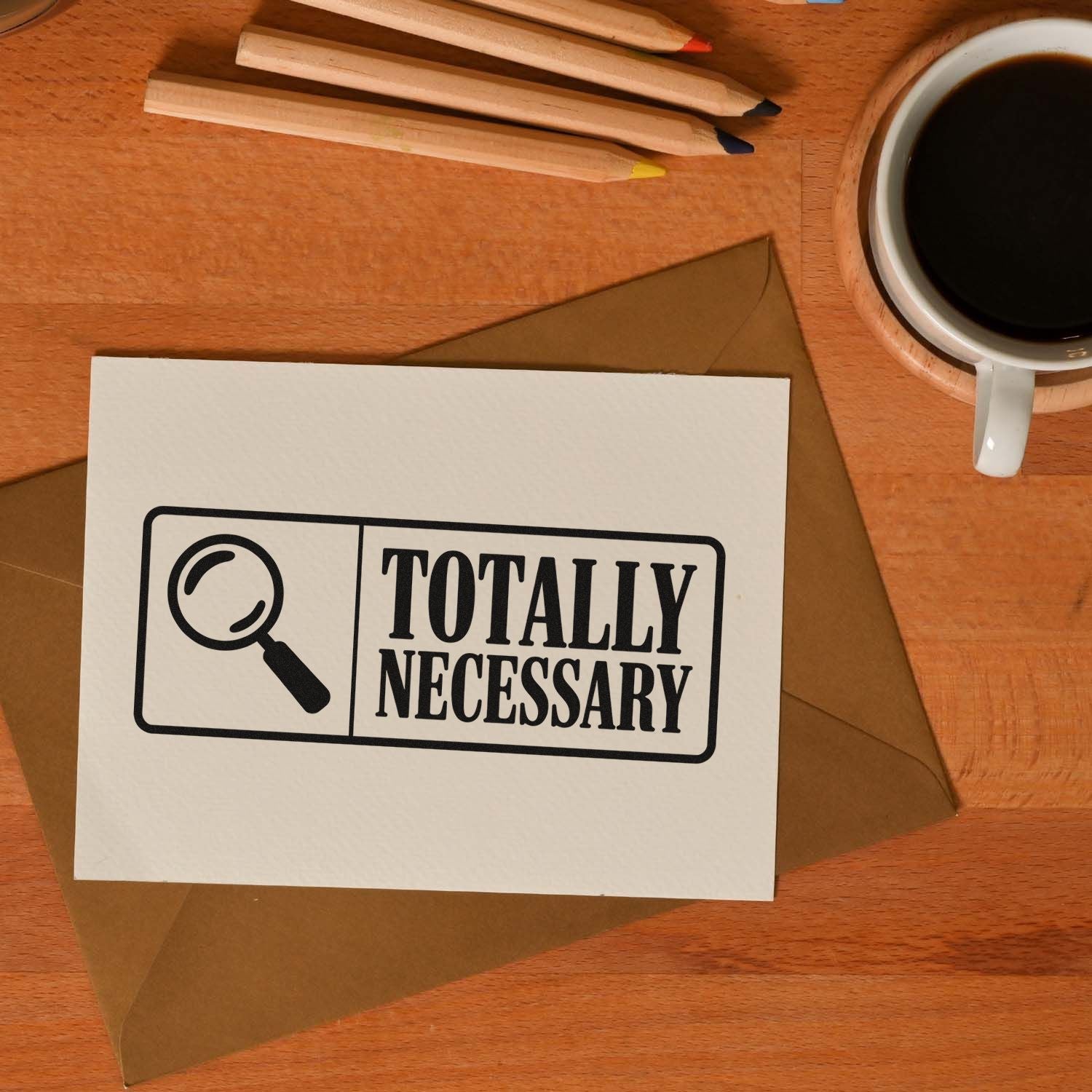 Totally Necessary rubber stamp design on stationery card, perfect for handmade cards, envelopes, and office mail.