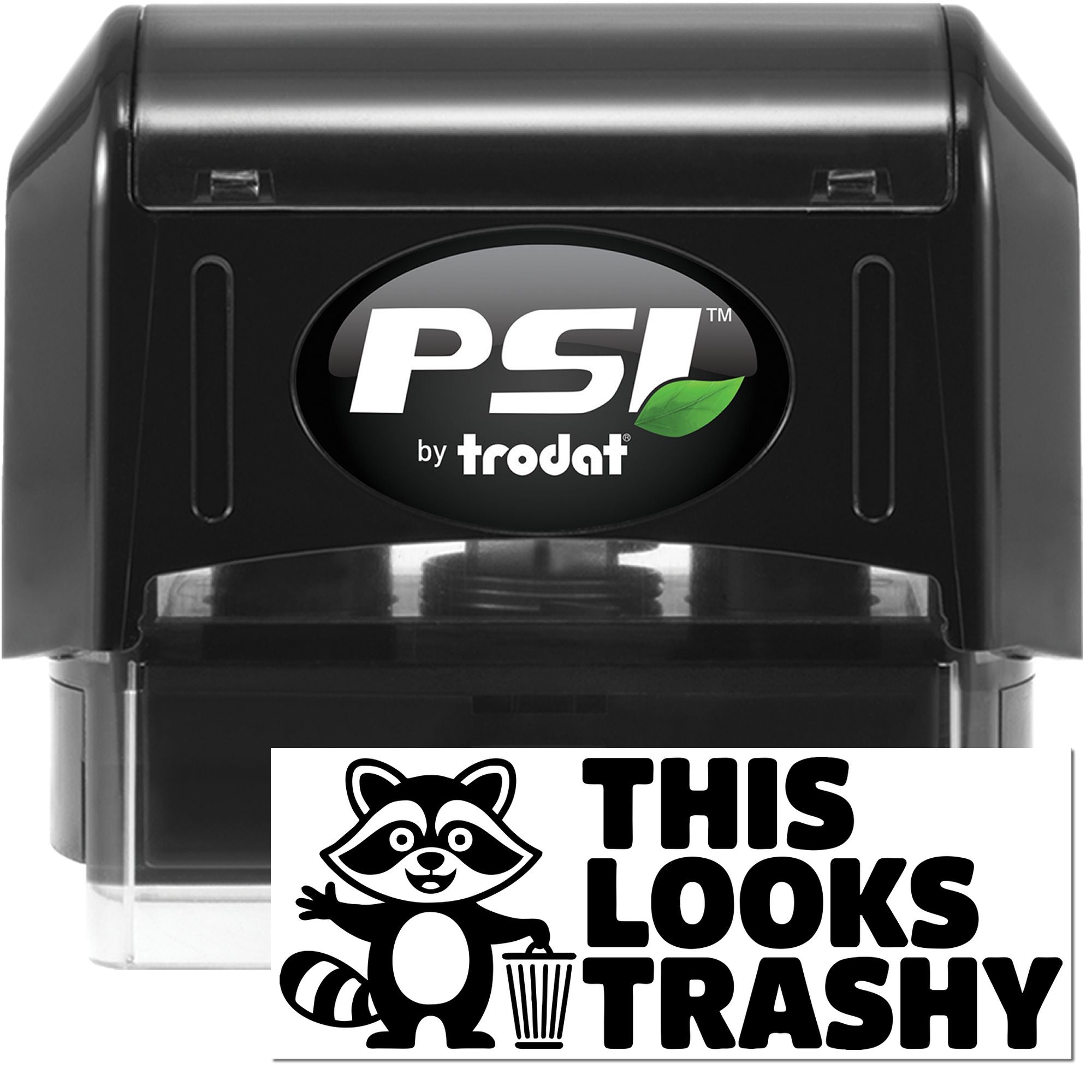 Self-inking rubber stamp by PSI Trodat with raccoon and This Looks Trashy design for humorous trash pickup messages.