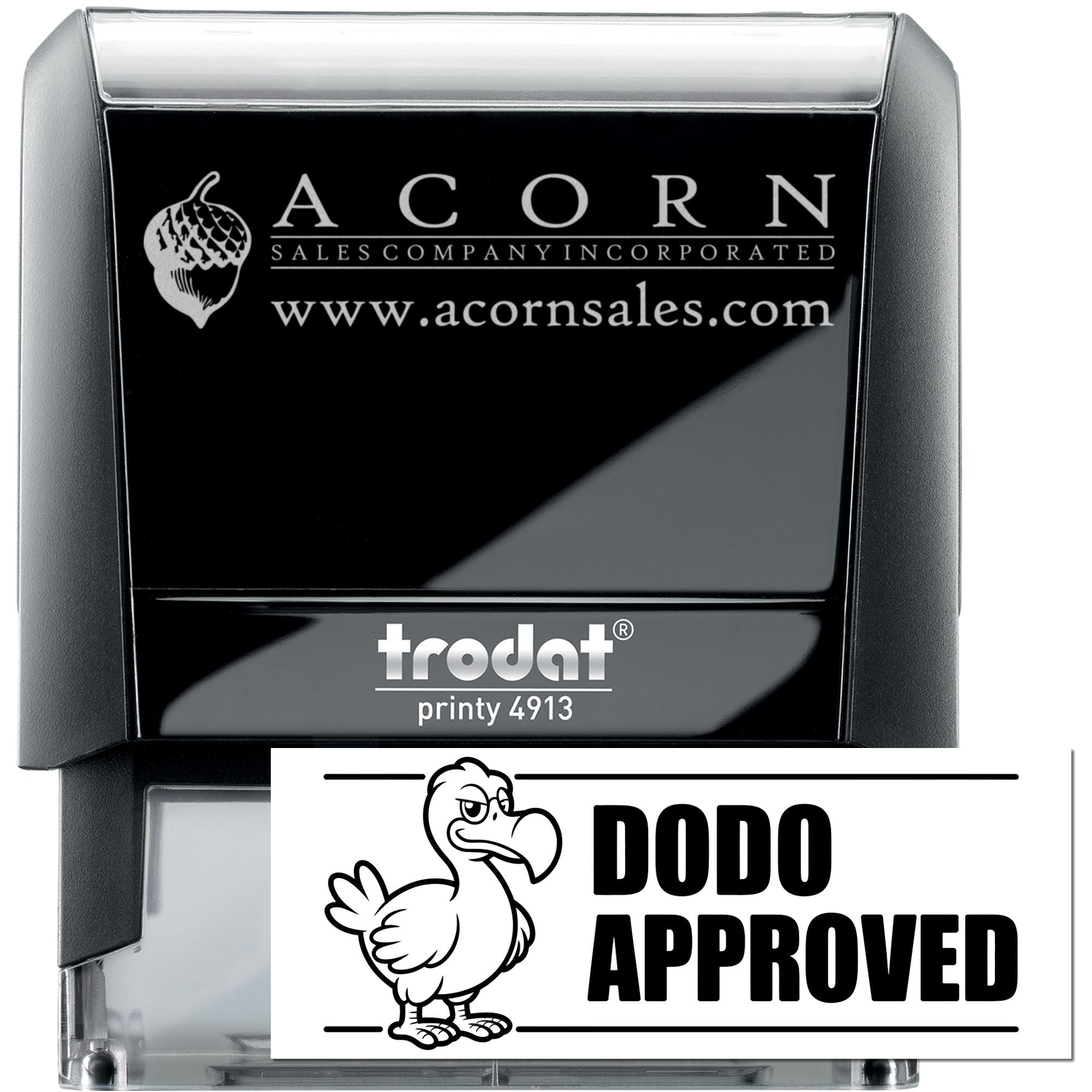 Trodat Printy 4913 custom self-inking rubber stamp with Acorn Sales Company logo and DODO APPROVED imprint.