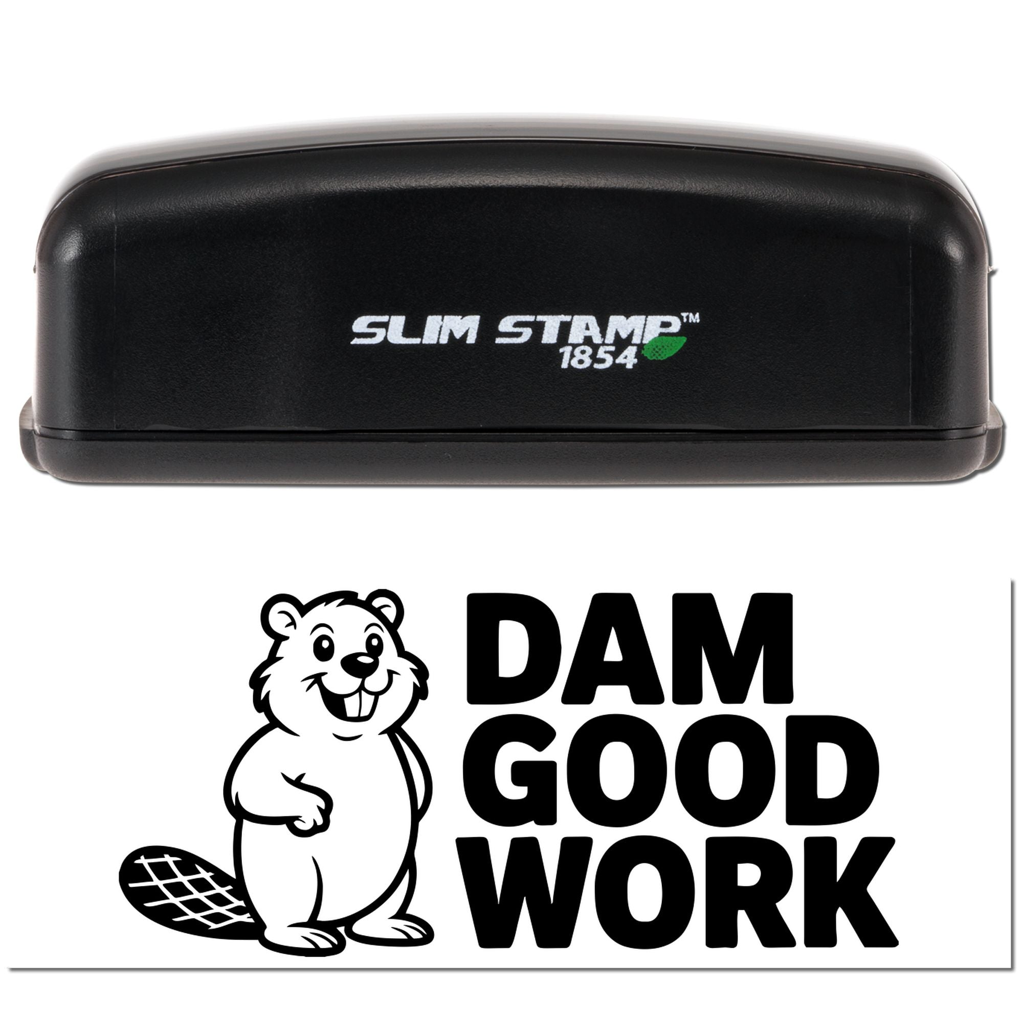Slim Stamp 1854 self-inking rubber stamp with beaver icon and DAM GOOD WORK custom imprint for rewarding quality work.