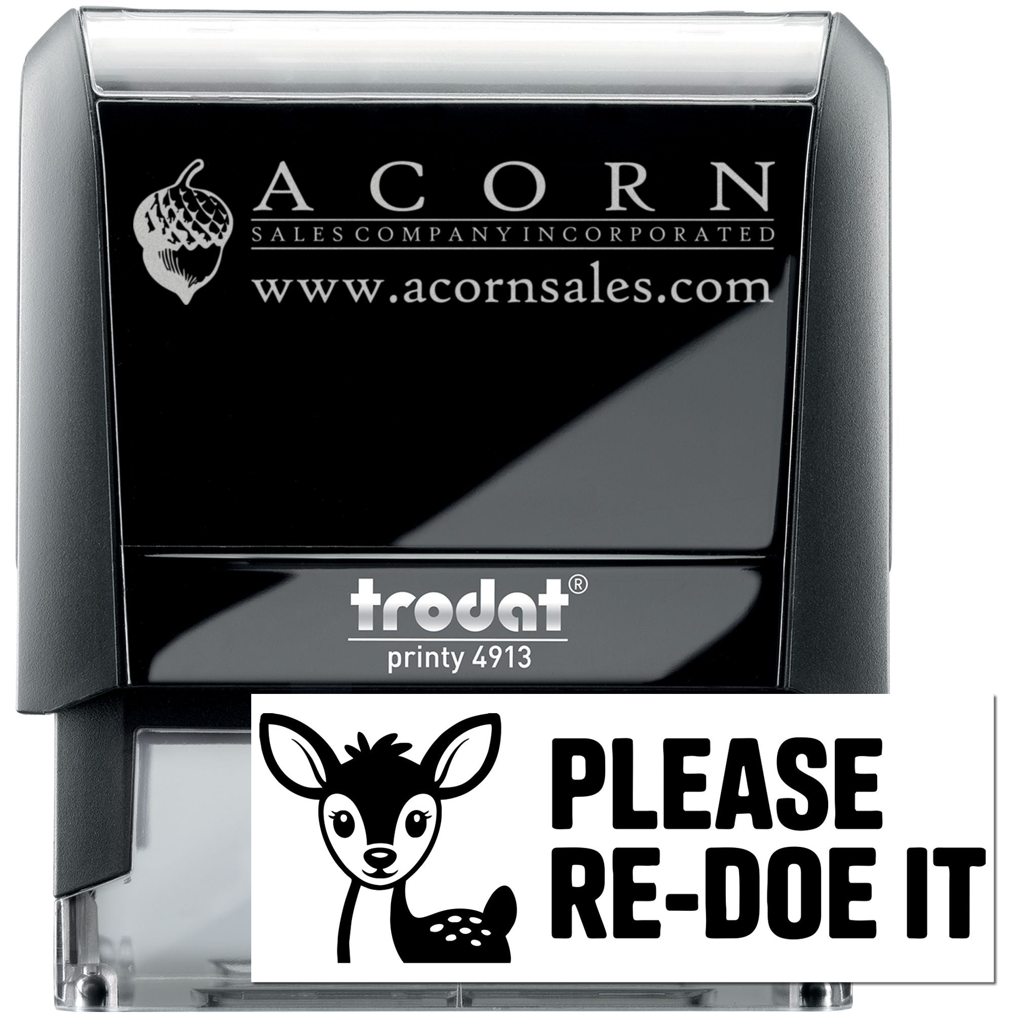 Trodat Printy 4913 self-inking rubber stamp with custom Acorn Sales logo and Please Re-Doe It deer design