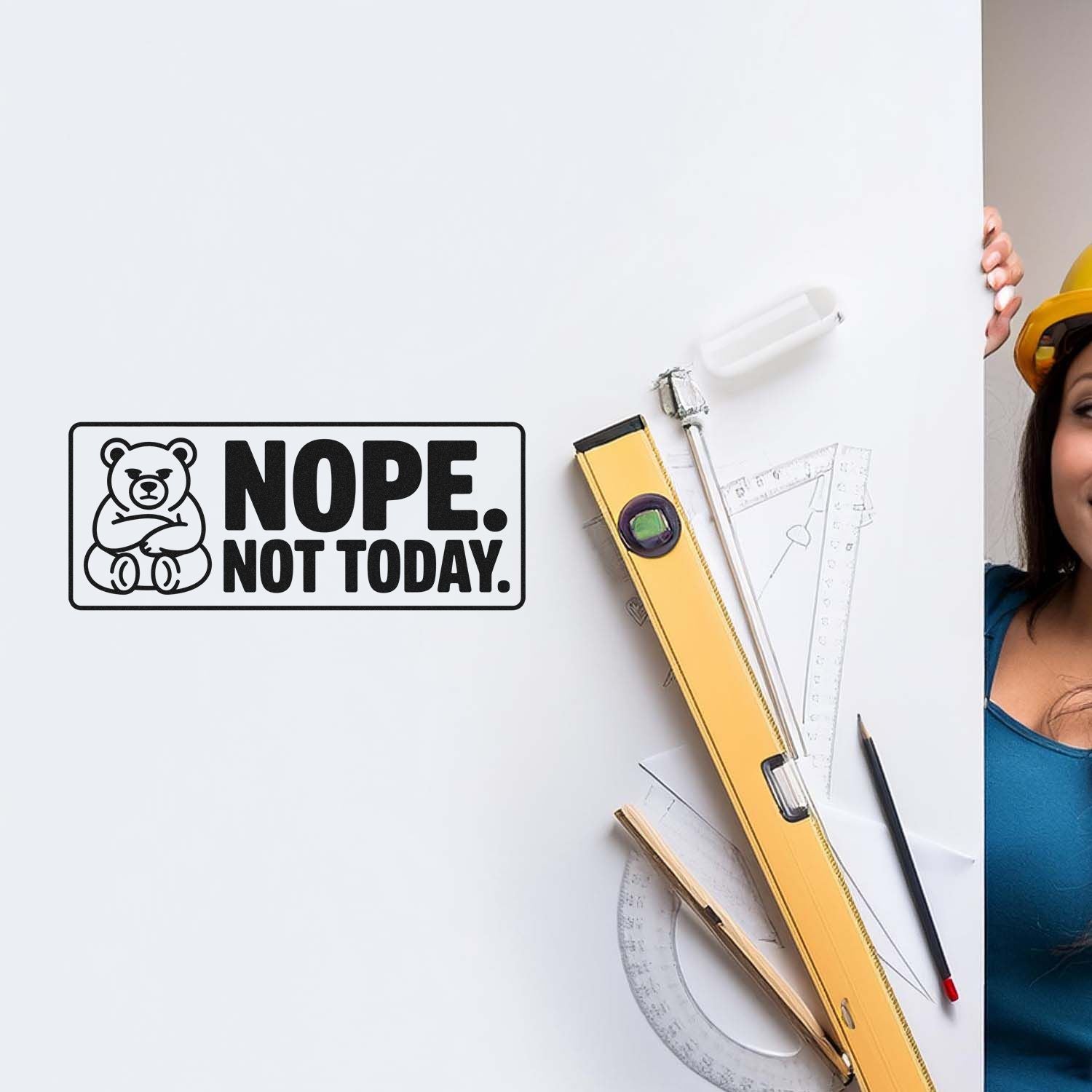Funny rubber stamp with bear and Nope. Not Today. for office, classroom, or construction humor.