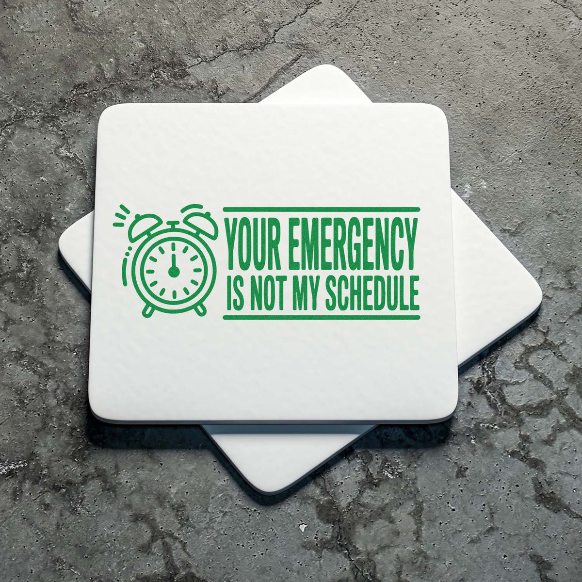 Custom rubber stamp with alarm clock and Your emergency is not my schedule quote for office humor and business use.