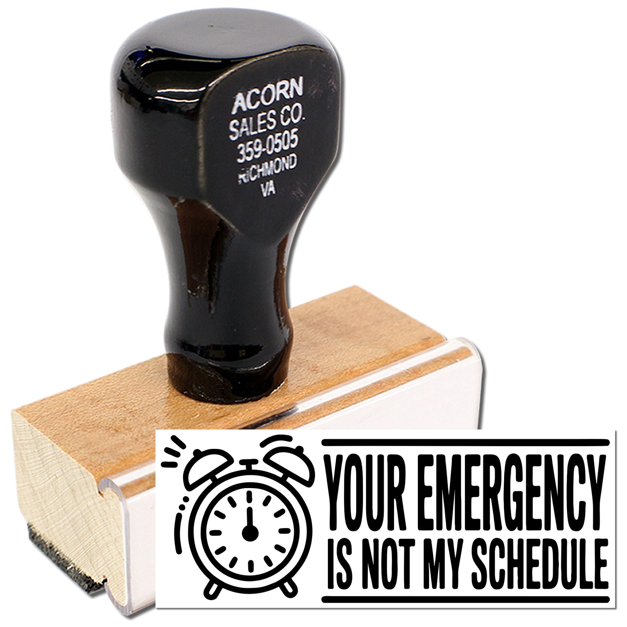 Custom rubber stamp with Your Emergency Is Not My Schedule design for office, business, and self-care message stamping