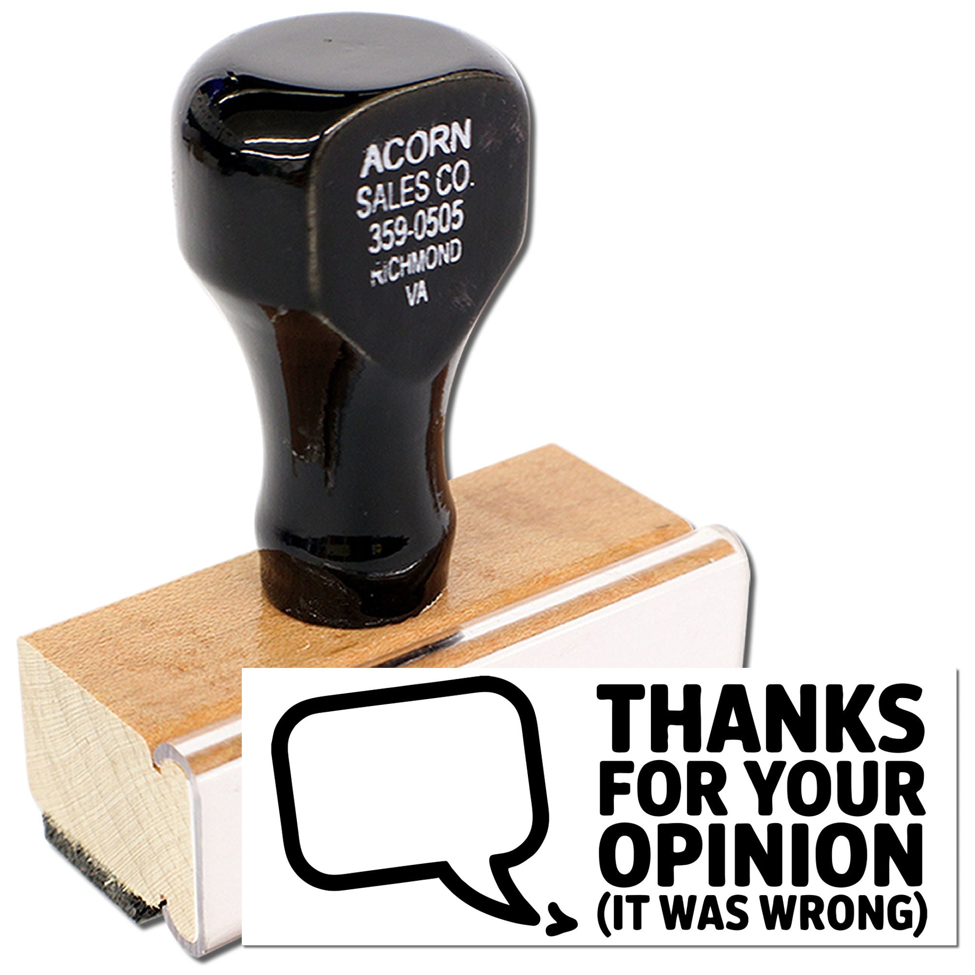 Custom rubber stamp with Thanks for your opinion (it was wrong) message for office humor and sarcastic feedback.