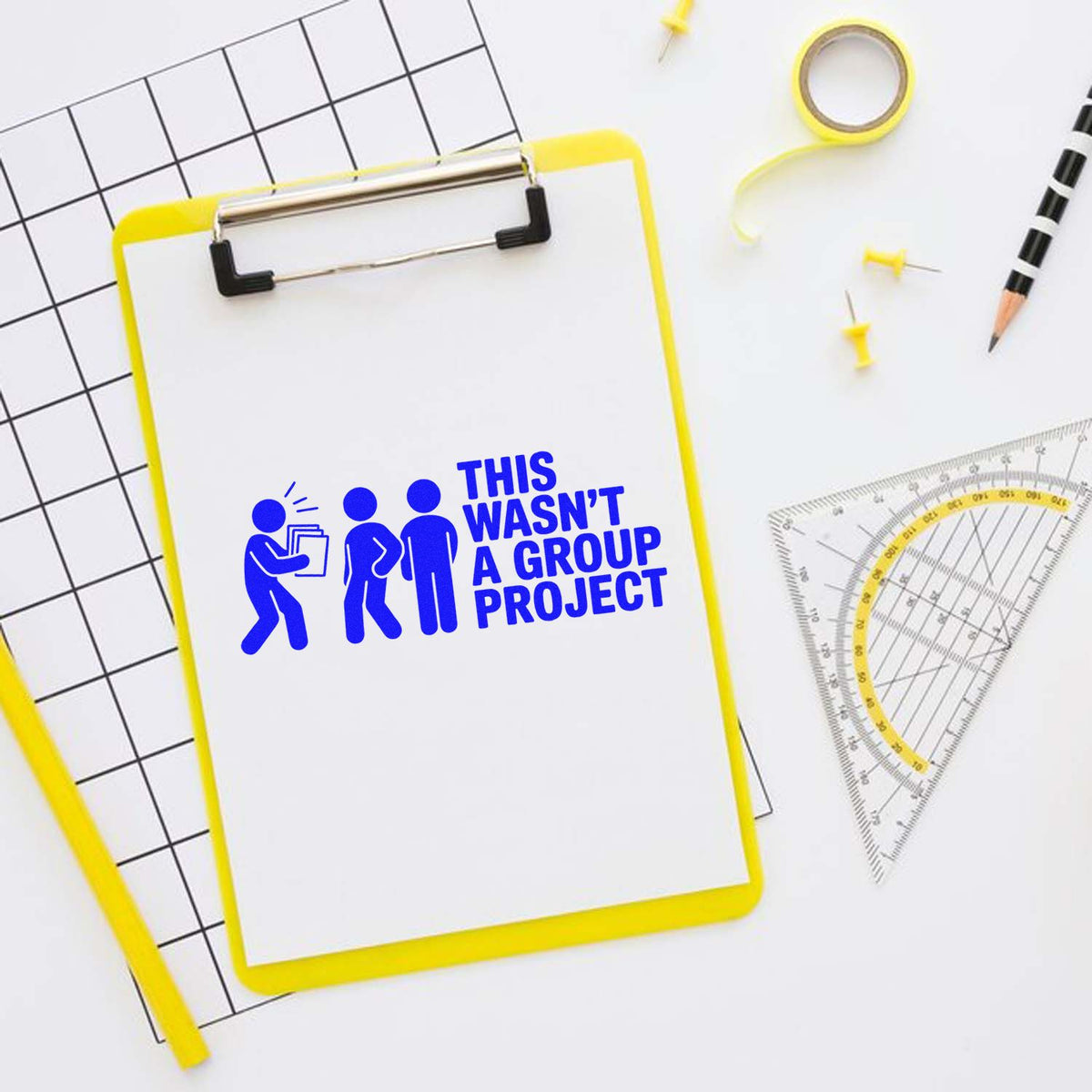 Funny rubber stamp reading This Wasnt a Group Project for teachers, students, and office use.